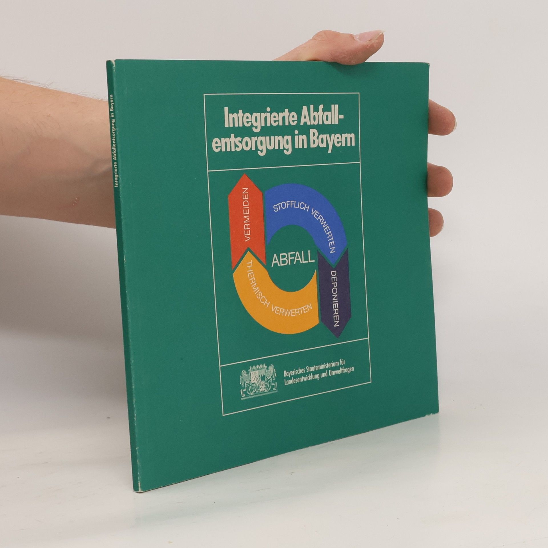 Autorenkollektiv Integrierte Abfallentsorgung in Bayern