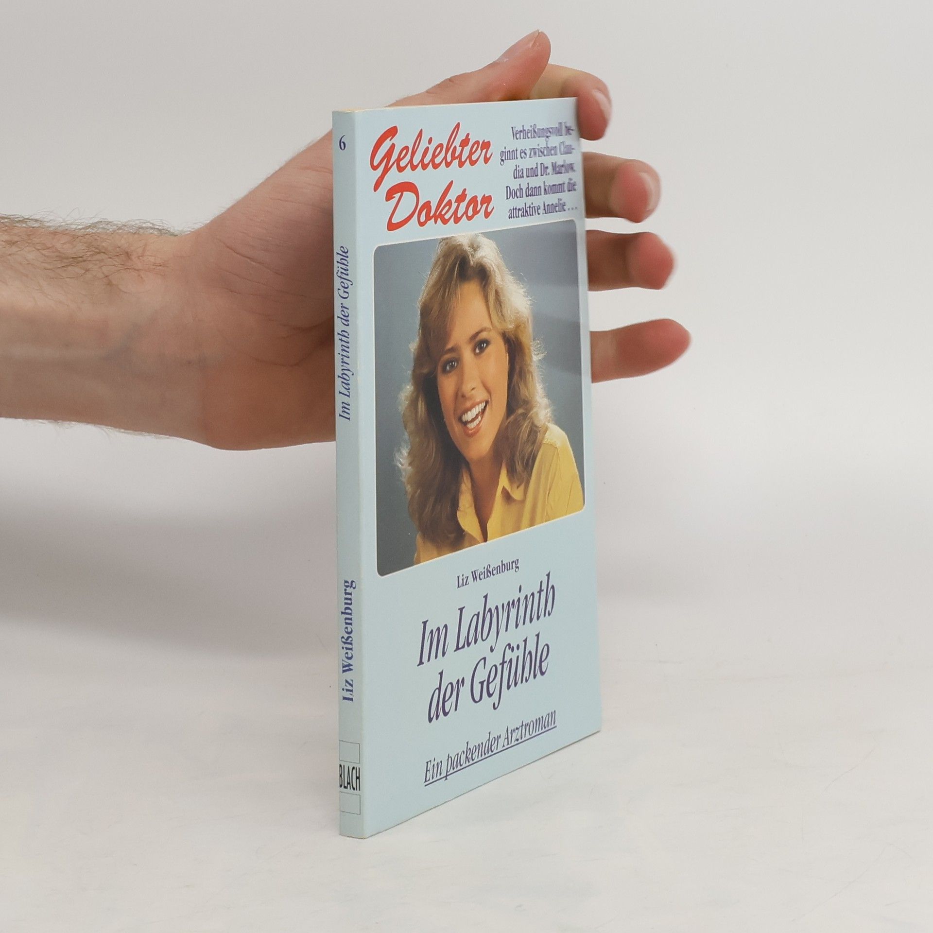 Liz Weißenburg Geliebter Doktor 6. Im Labyrinth der Gefüble