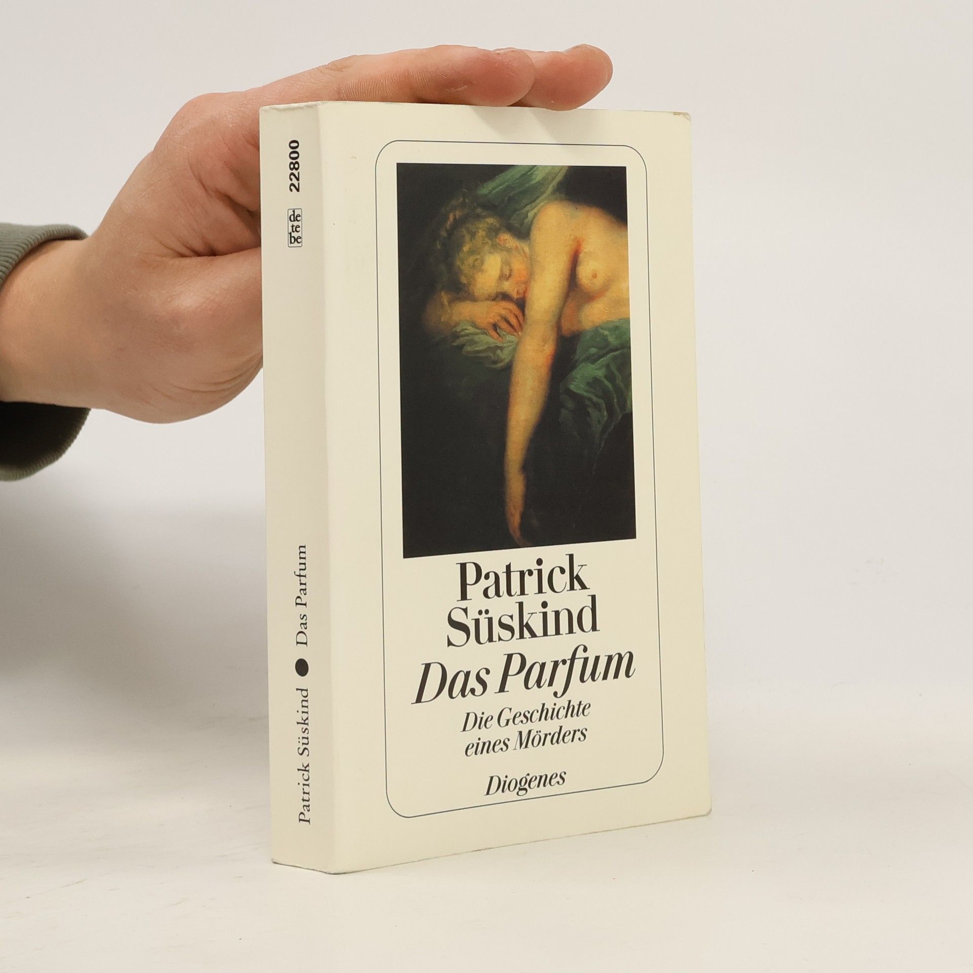 Patrick Süskind Das Parfum: Die Geschichte eines Morders