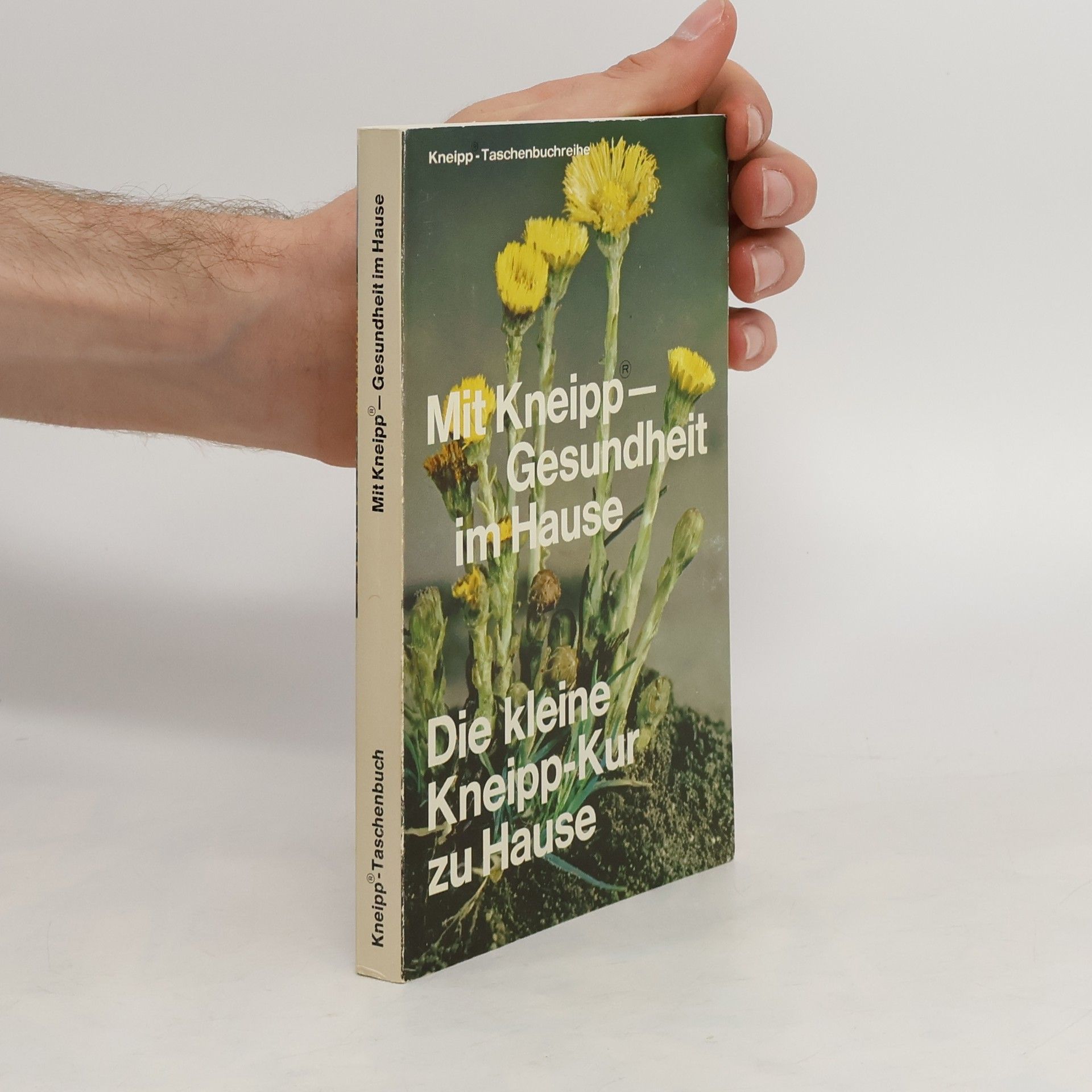 Autorenkollektiv Mit Kneipp - Gesundheit im Hause. Die kleine Kneipp-Kur zu Hause