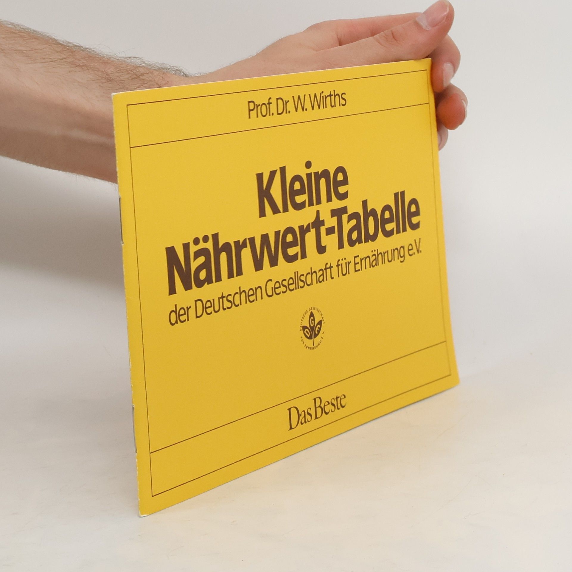Willi Wirths Kleine Nährwert-Tabelle der Deutschen Gesellschaft für Ernährung e.V.
