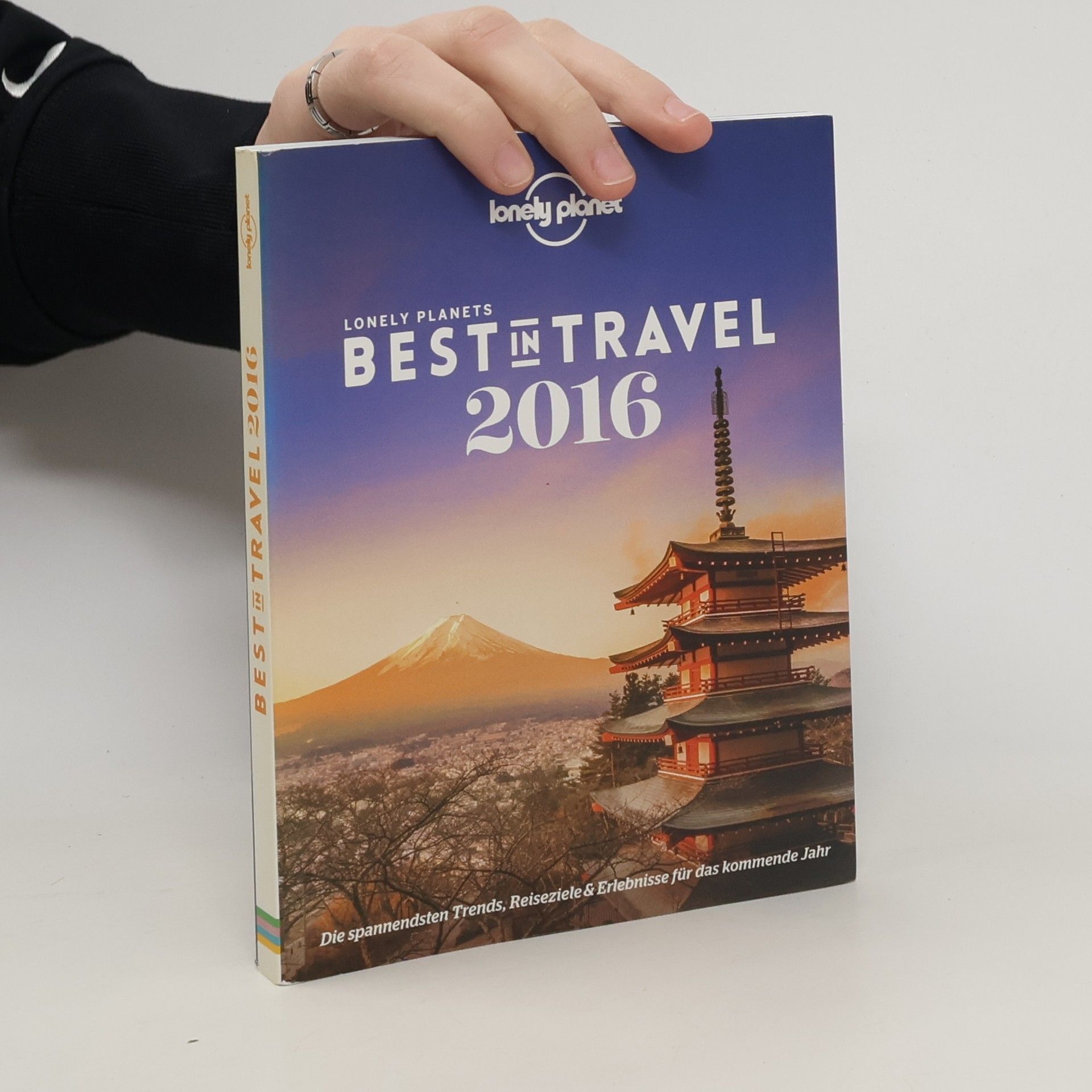 Lonely Planet Lonely Planet Best in Travel 2016. Die spannendsten Trends, Reiseziele & Erlebnisse für das kommende Jahr