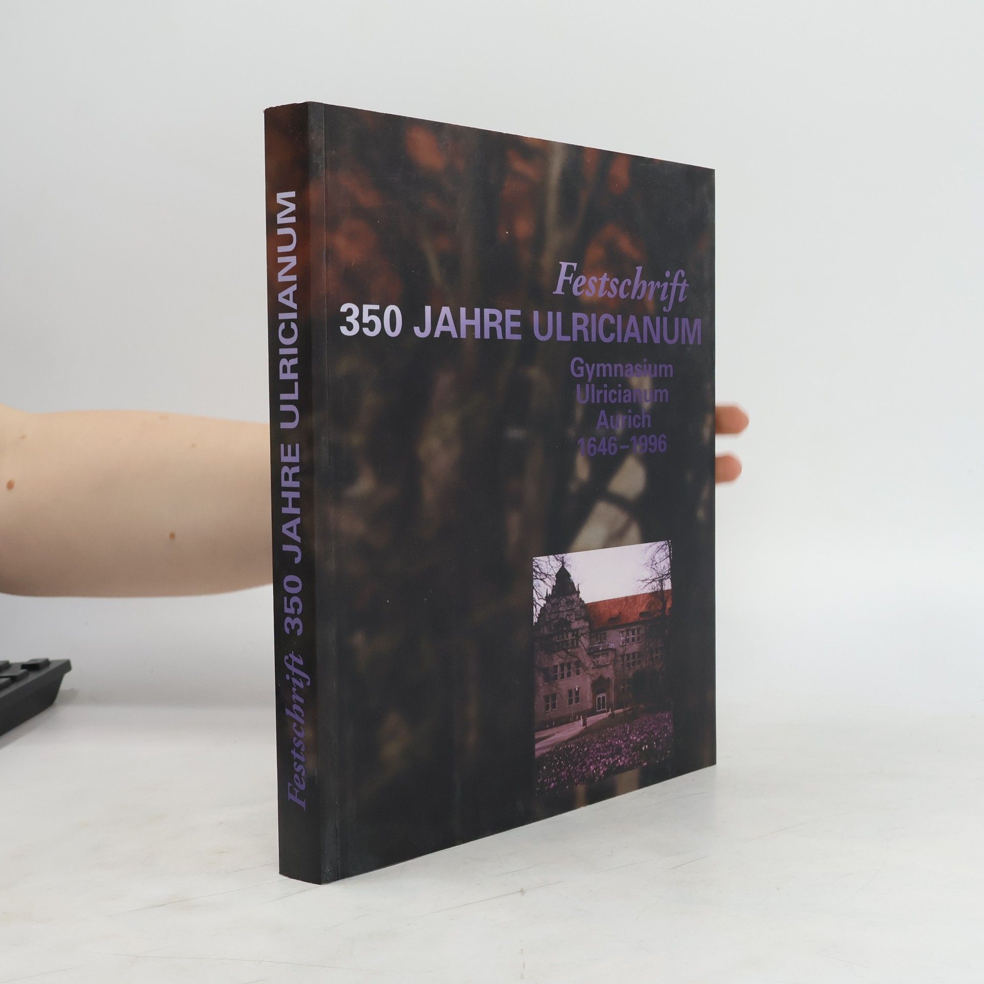 Festschrift 350 Jahre Ulricianum