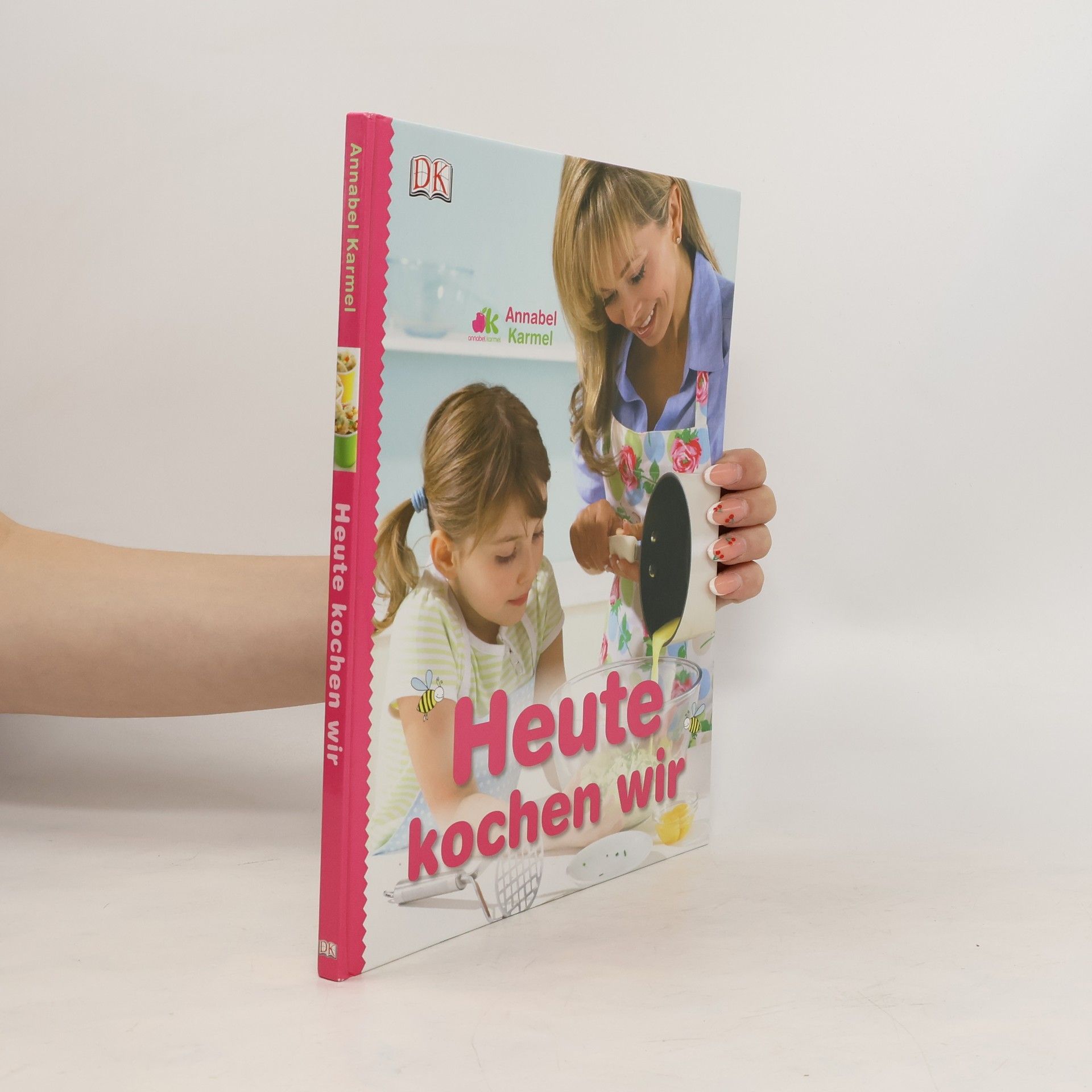 Annabel Karmel Heute kochen wir