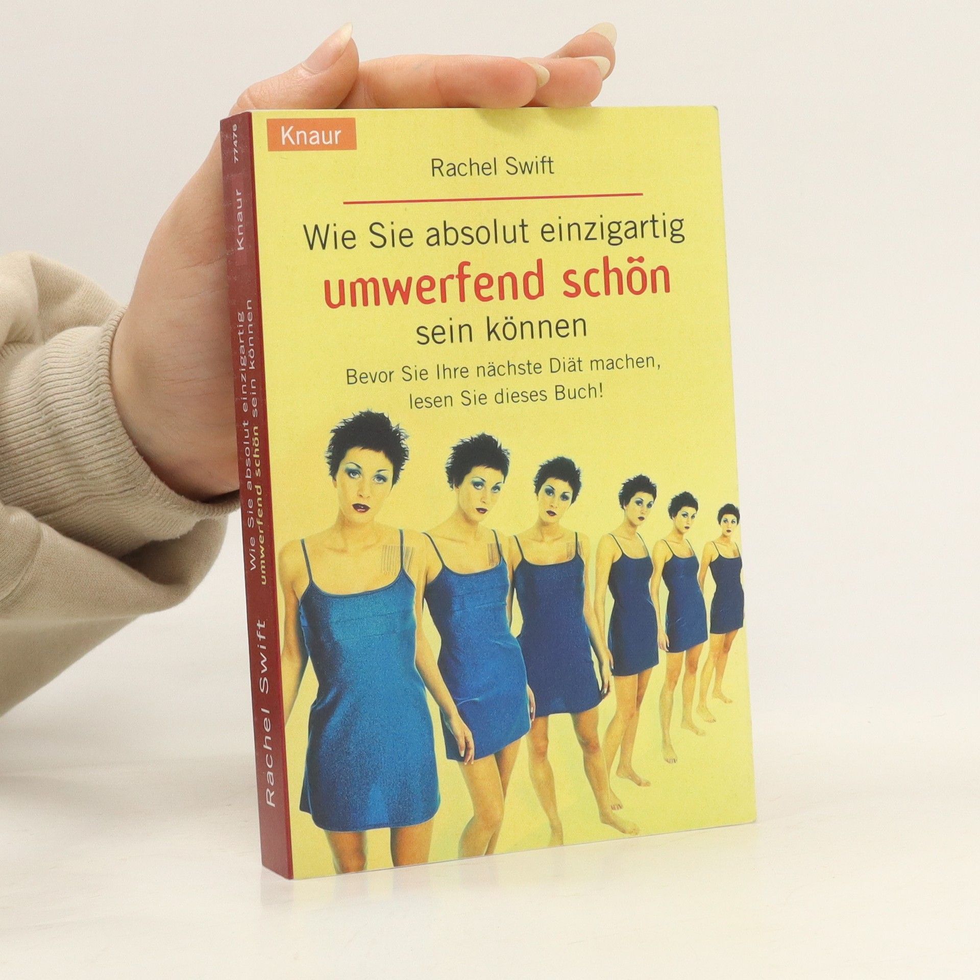 Rachel Swift Wie sie absolut einzigartig umwerfend schön sein können