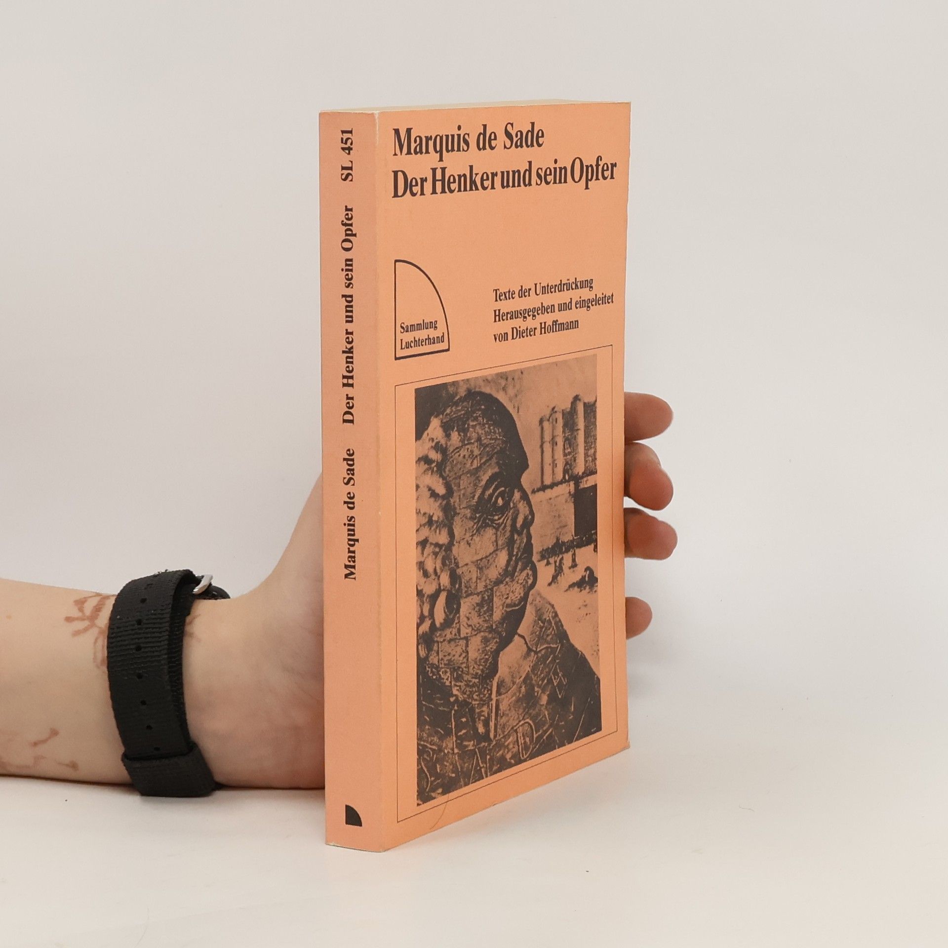 Marquis de Sade Der Henker und sein Opfer