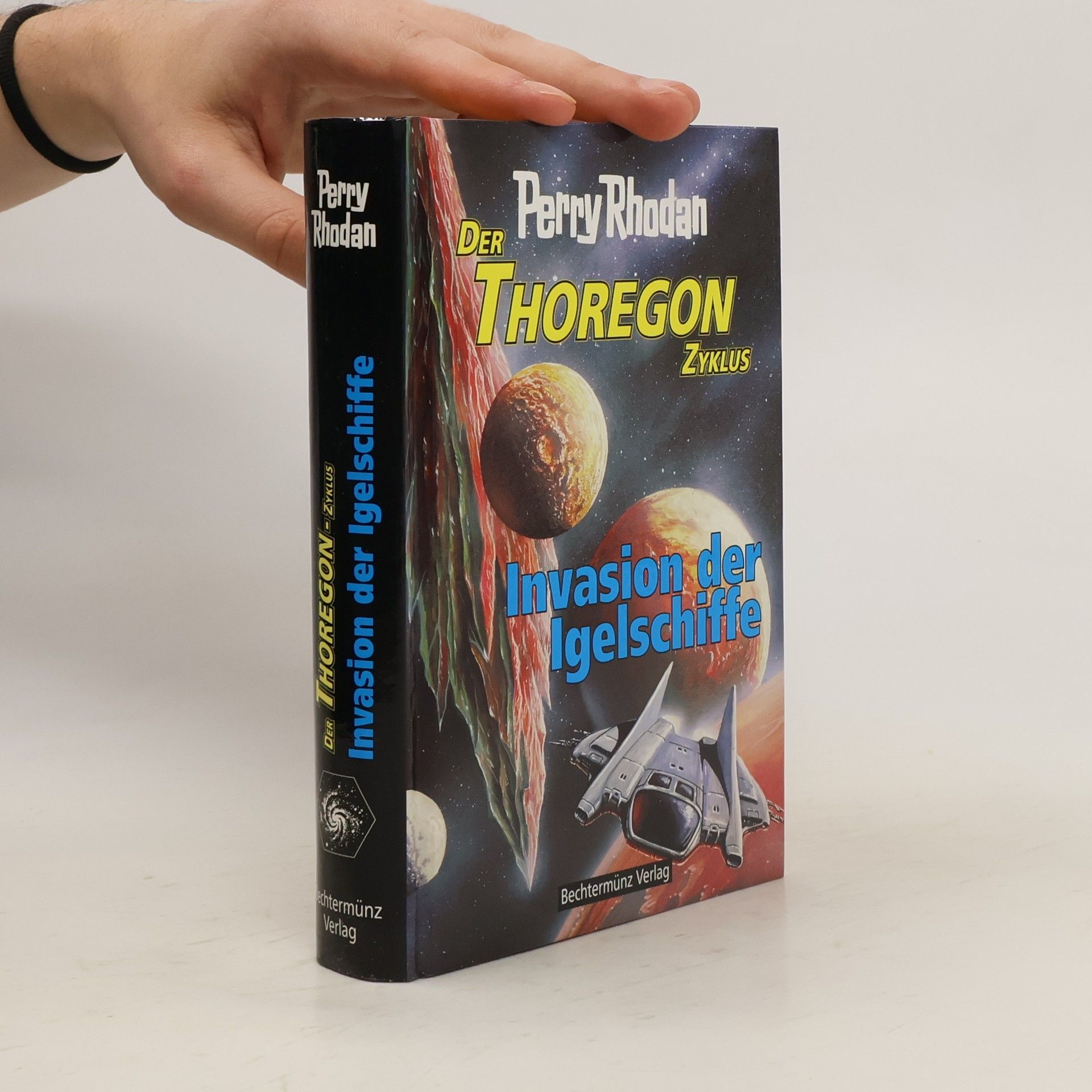 Perry Rhodan Der Thoregon Zyklus: Invasion der Igelschiffe