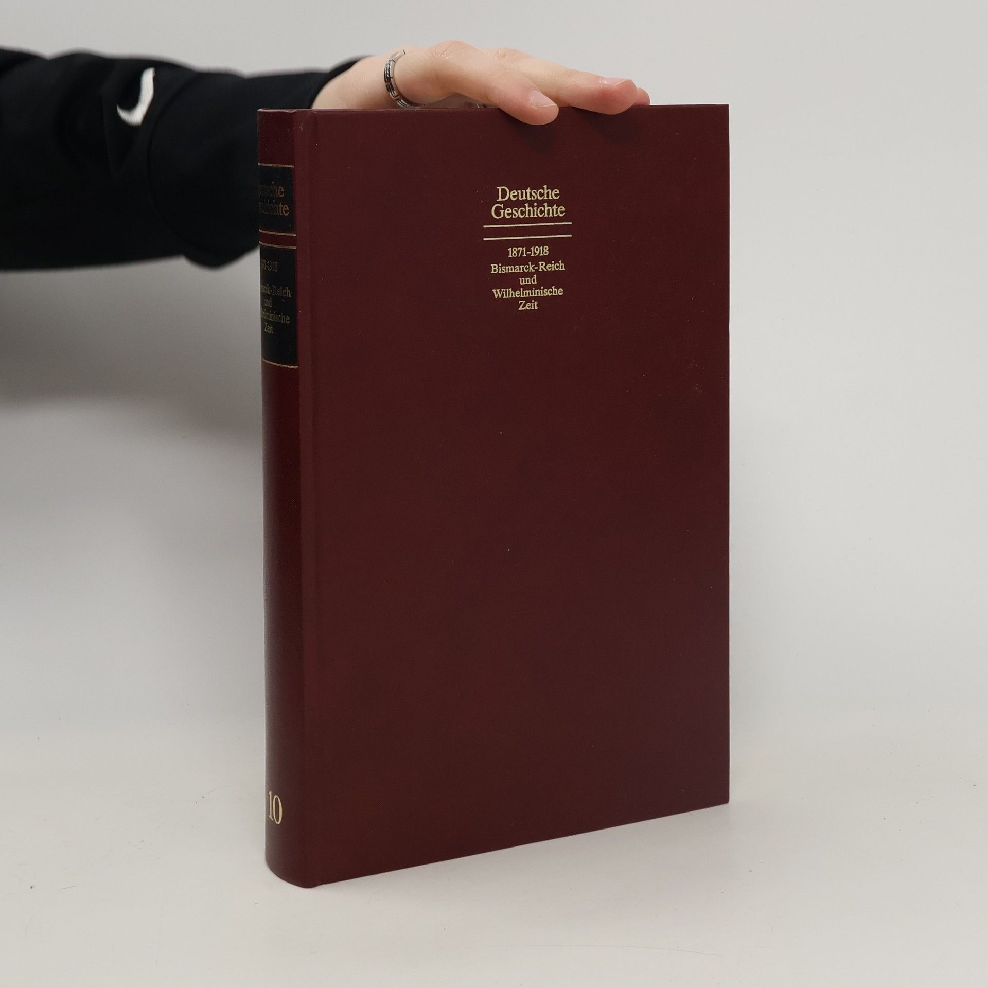 Auteurscollectief Deutsche Geschichte 10. 1871-1918. Bismarck-Reich und Wilhelminische Zeit