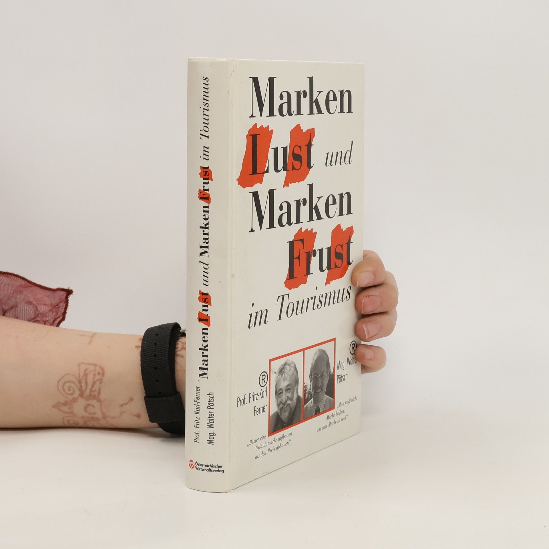 Fritz K. Ferner MarkenLust und MarkenFrust im Tourismus