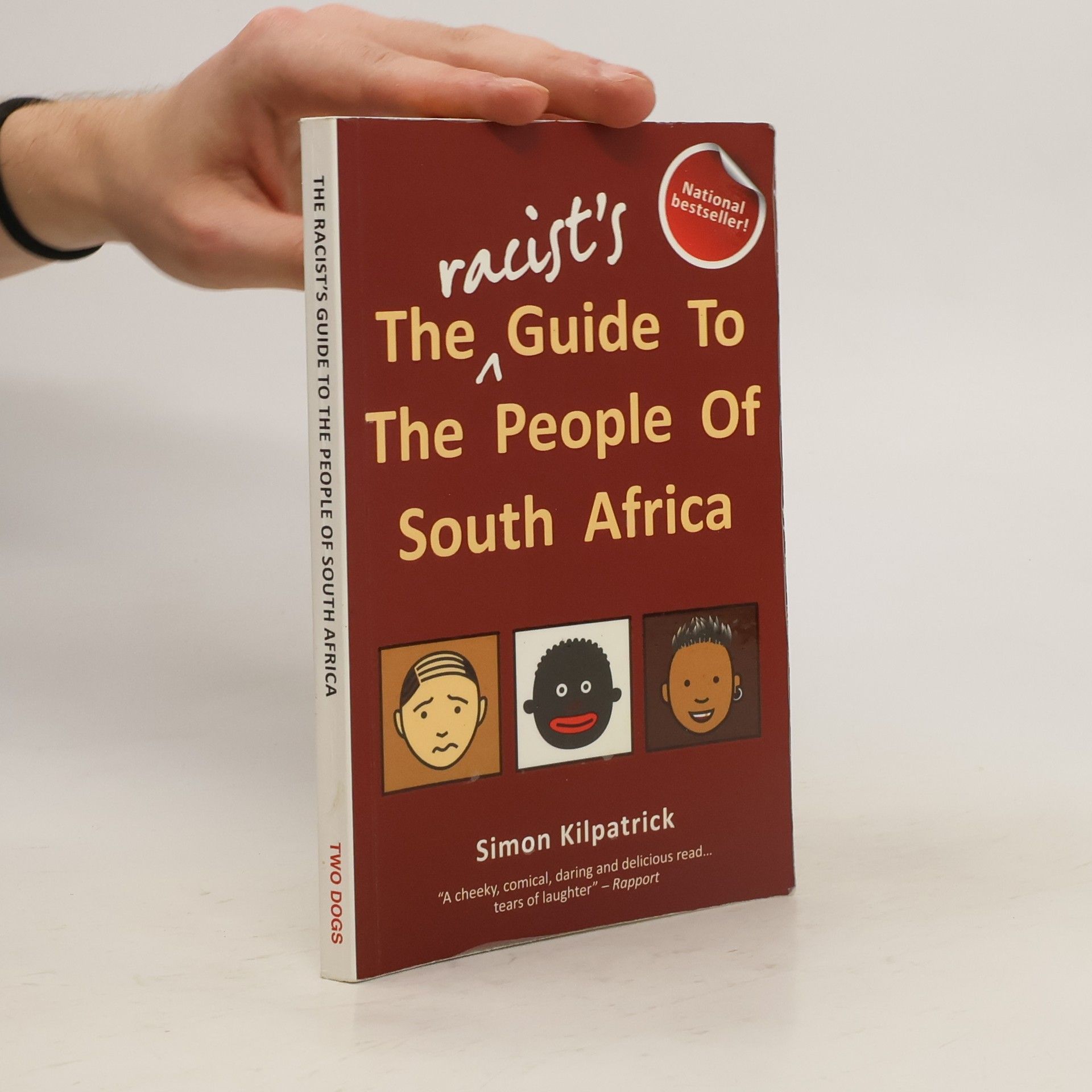 Simon Kilpatrick The Racist's Guide To The People Of South Africa