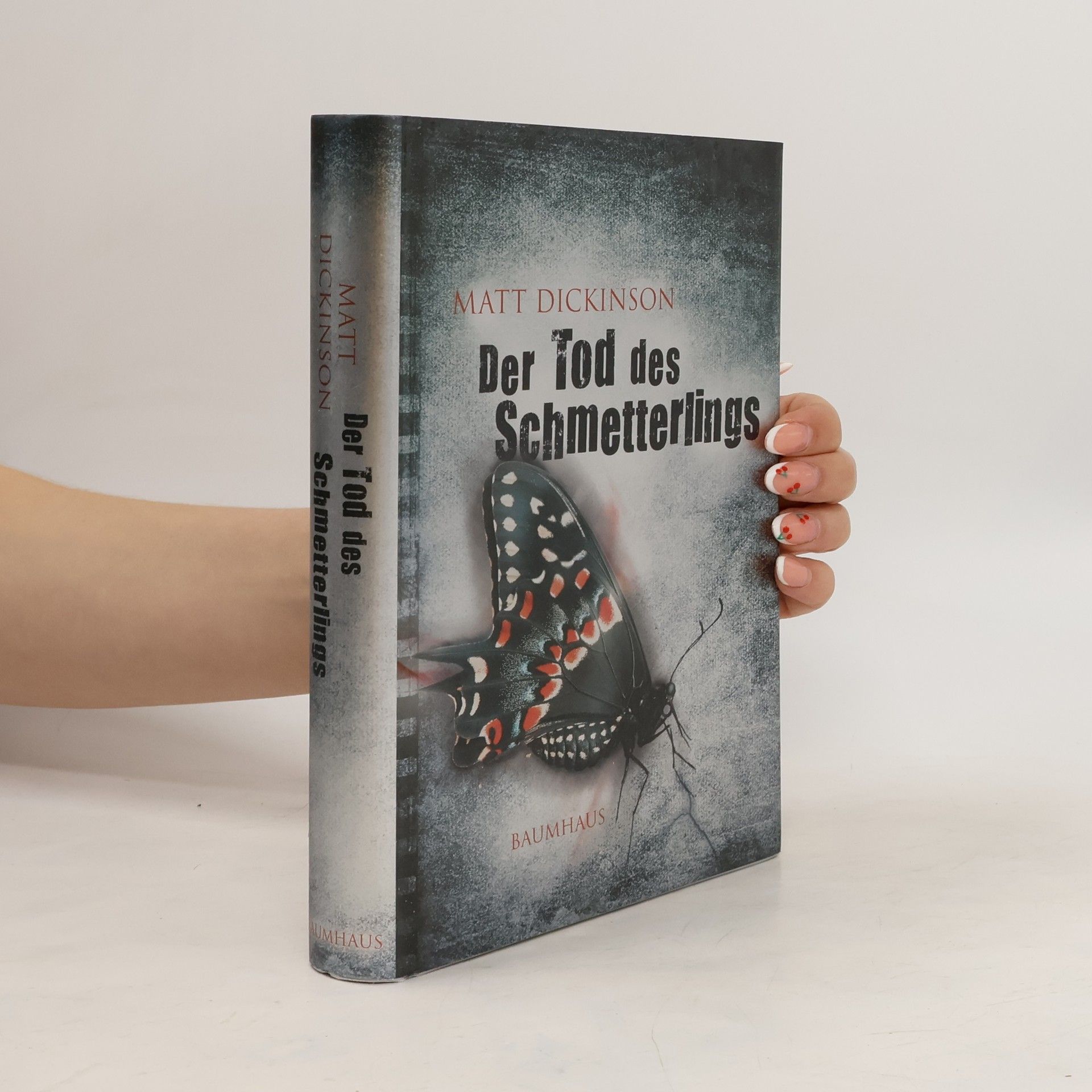 Matt Dickinson Der Tod des Schmetterlings