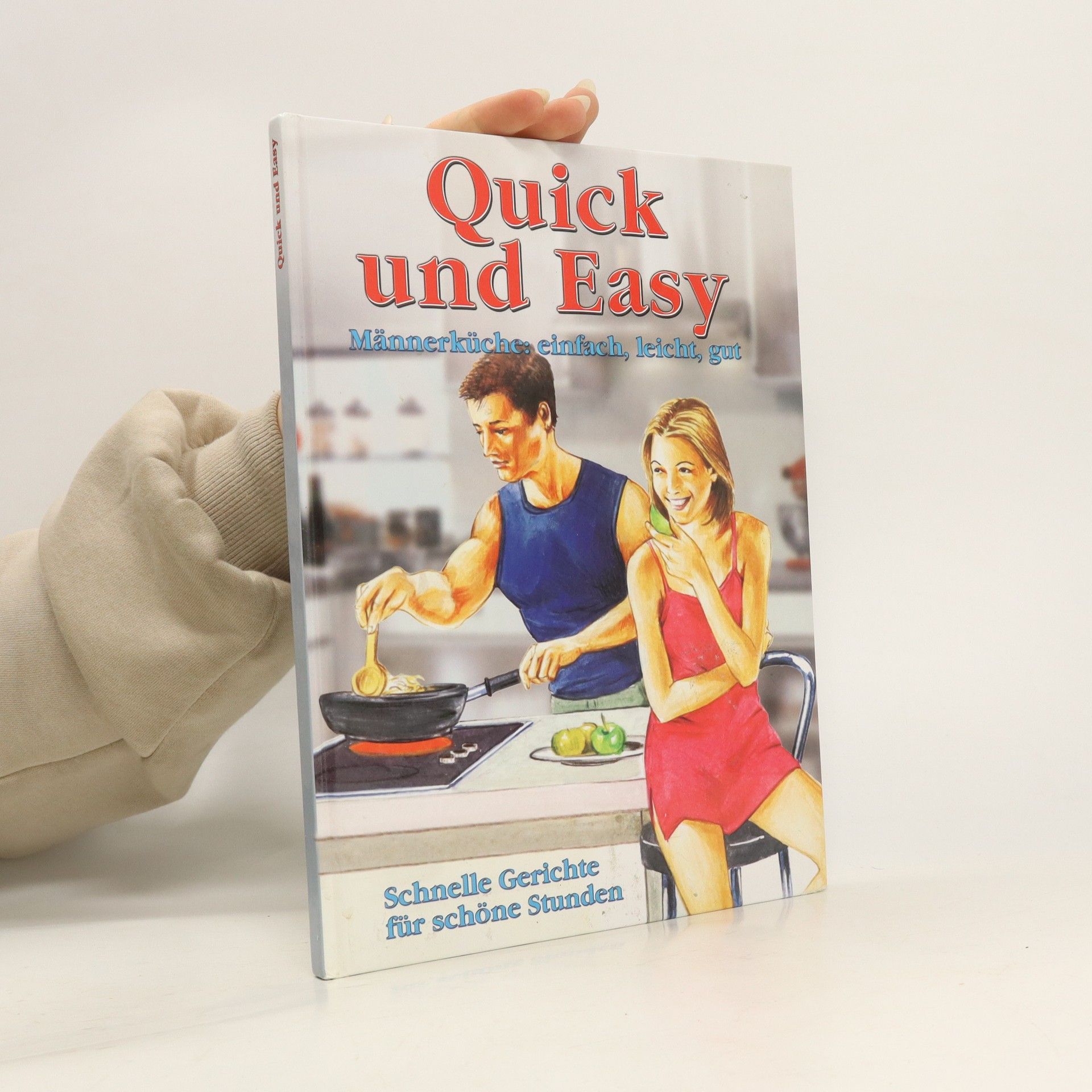 Autorenkollektiv Quick und Easy: Männerküche: einfach, leicht, gut