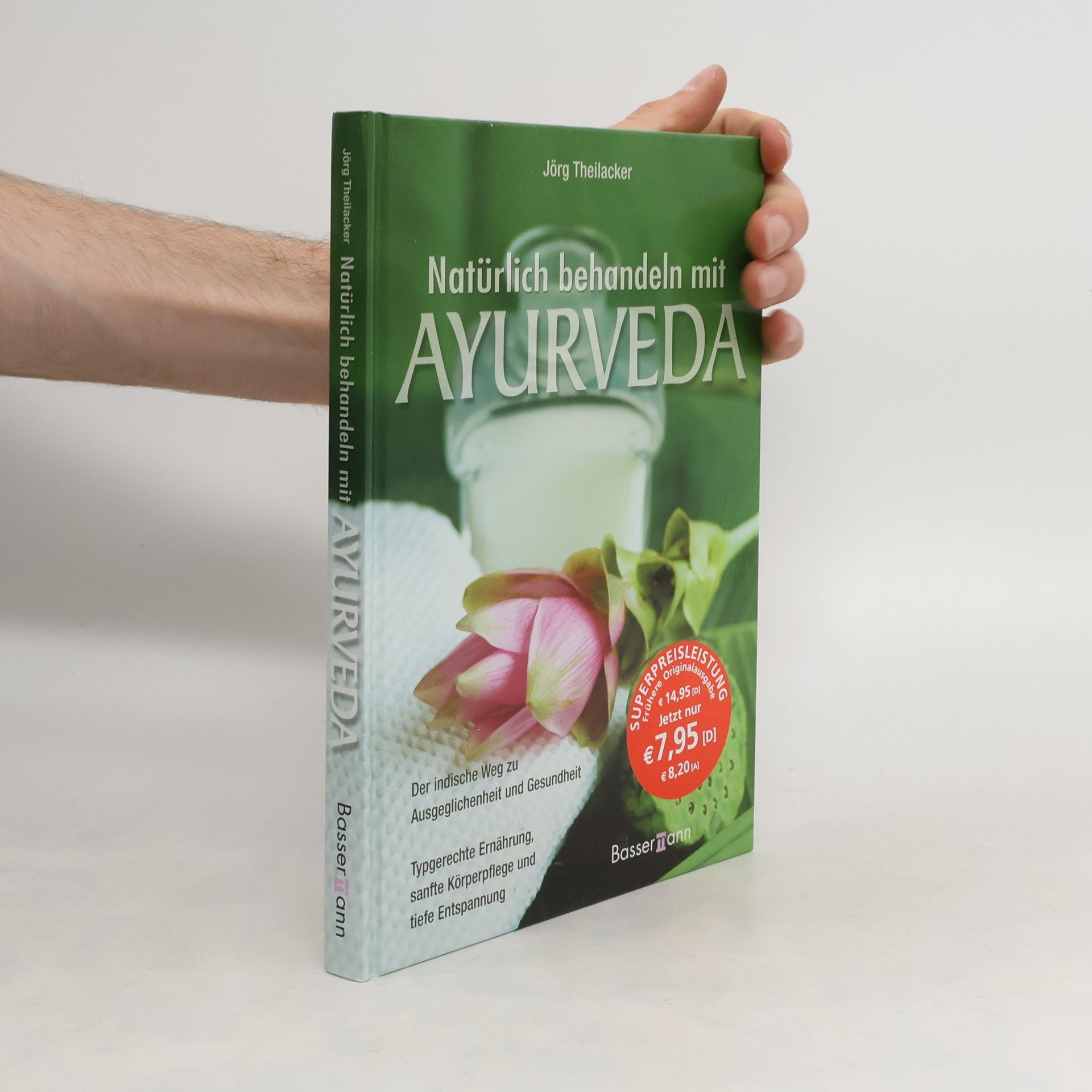 Jörg Theilacker Natürlich behandeln mit Ayurveda