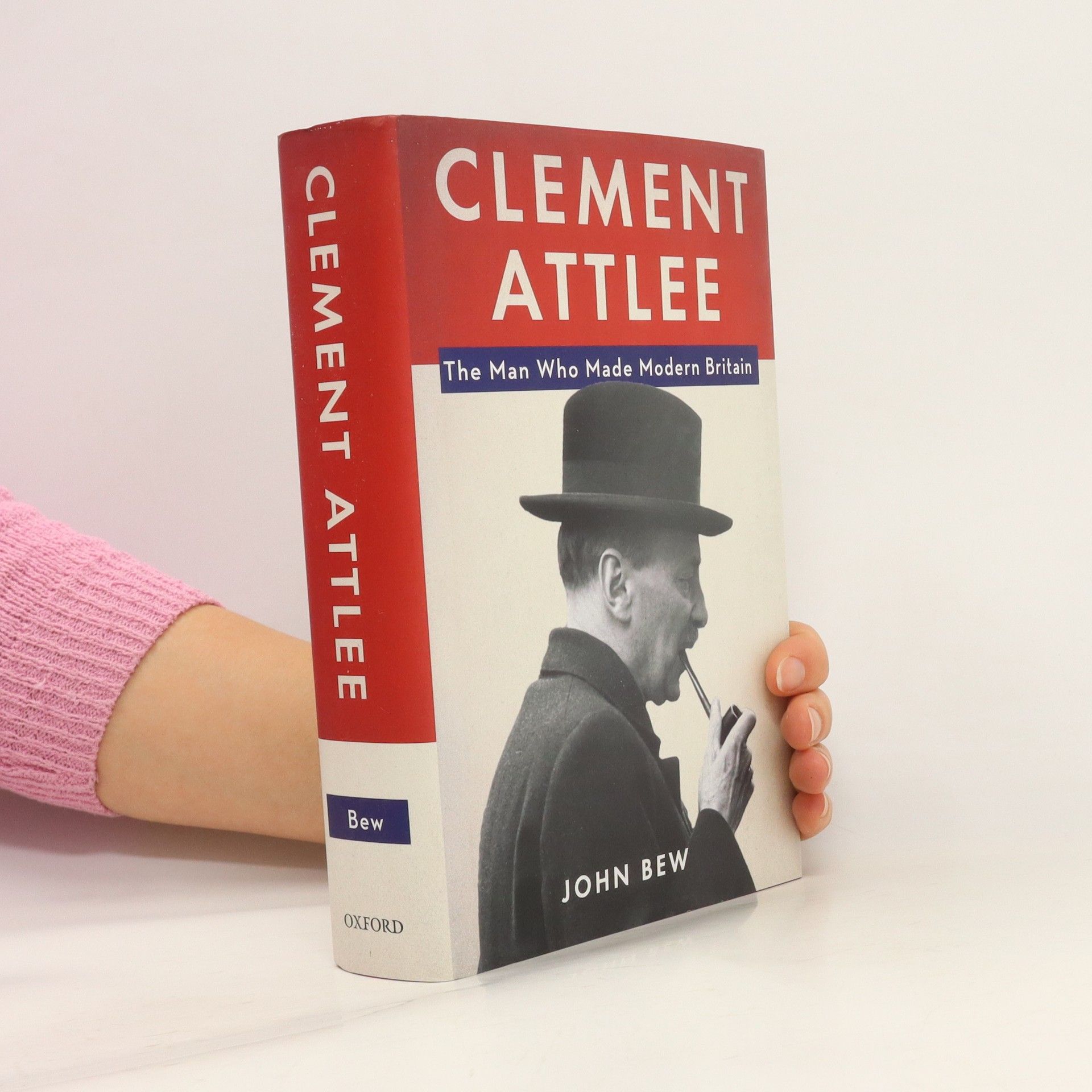 John Bew Clement Attlee