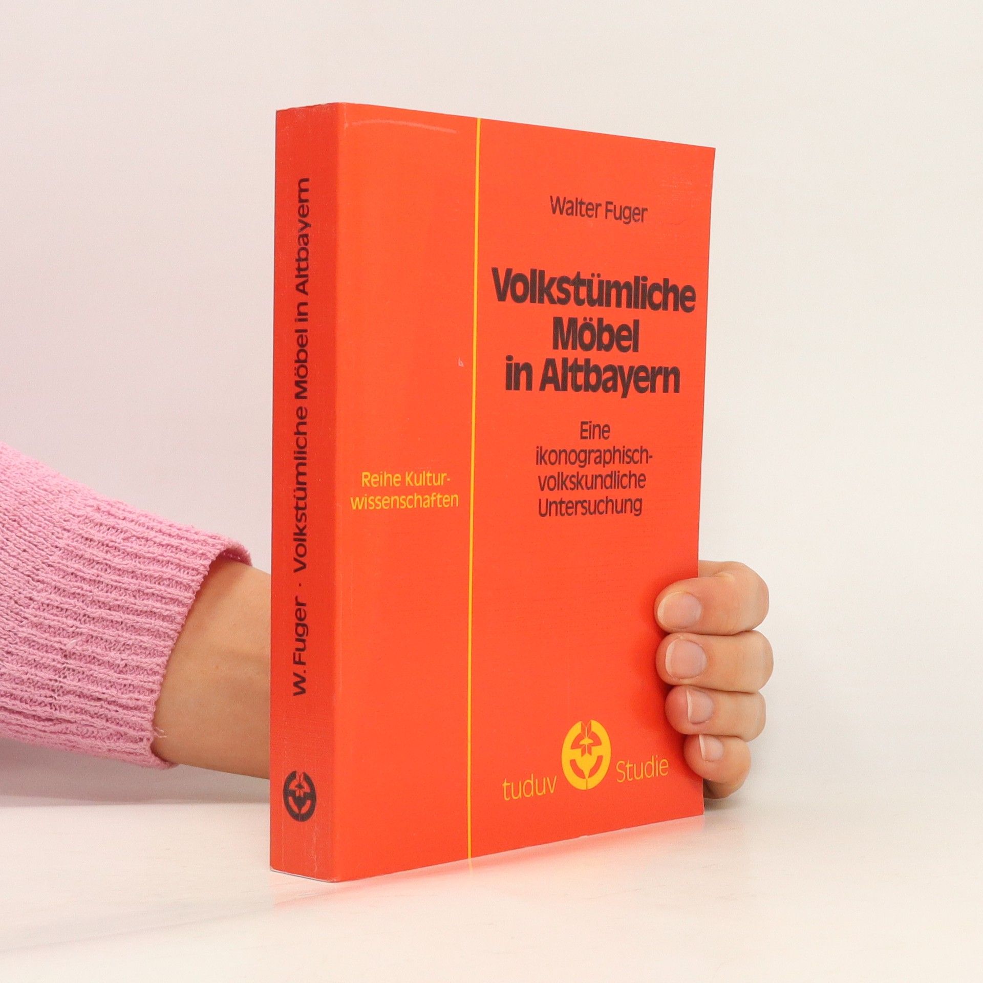 Walter Fuger Volkstümliche Möbel in Altbayern
