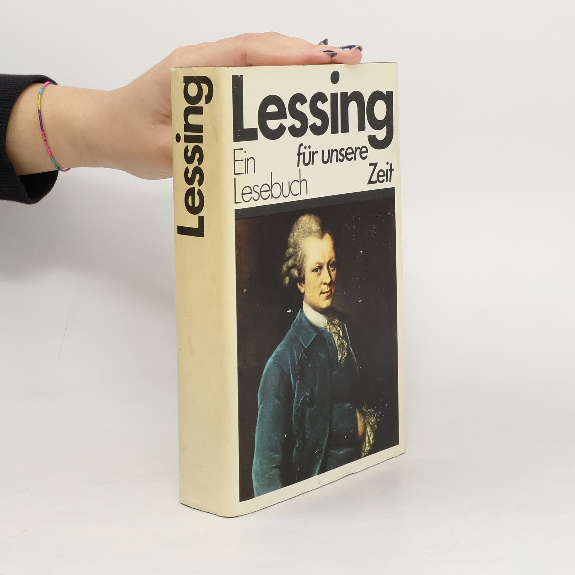 Gotthold Ephraim Lessing Lessing. Ein Lesebuch für unsere Zeit