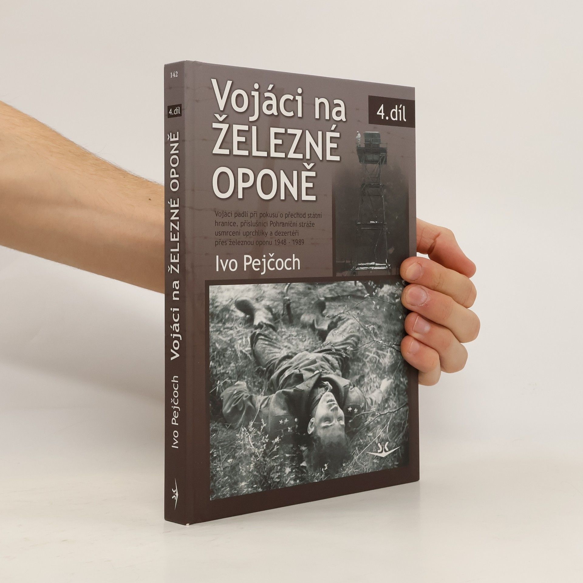 Ivo Pejčoch Vojáci na železné oponě