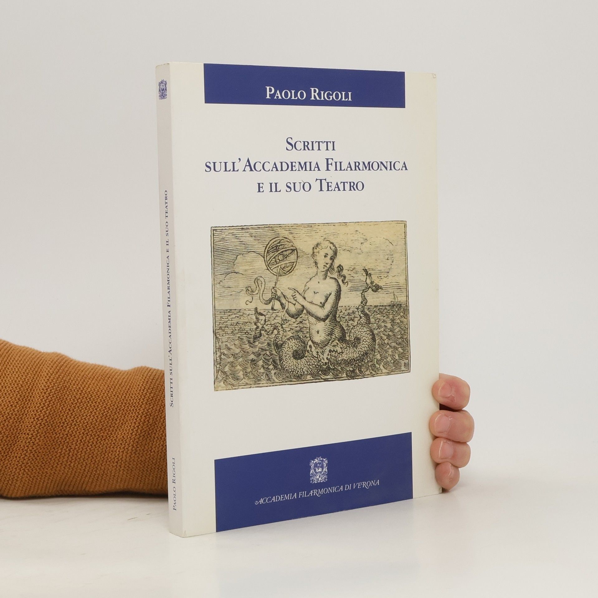 Paolo Rigoli Scritti sull'Academia Filarmonica e il suo Teatro