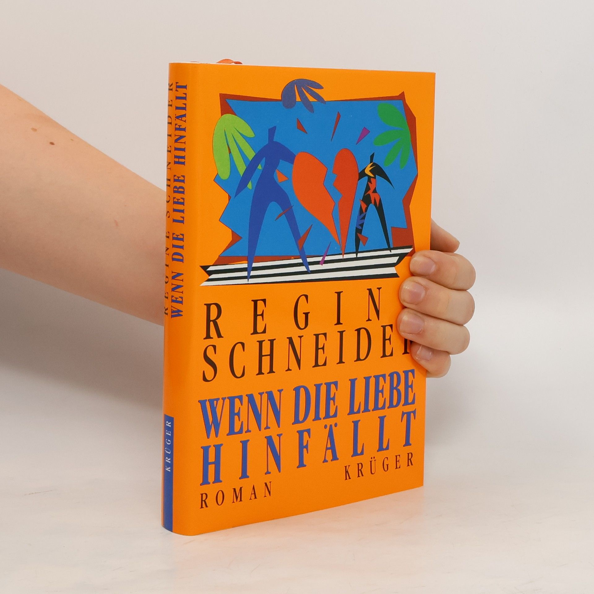 Regine Schneider Wenn die Liebe hinfällt