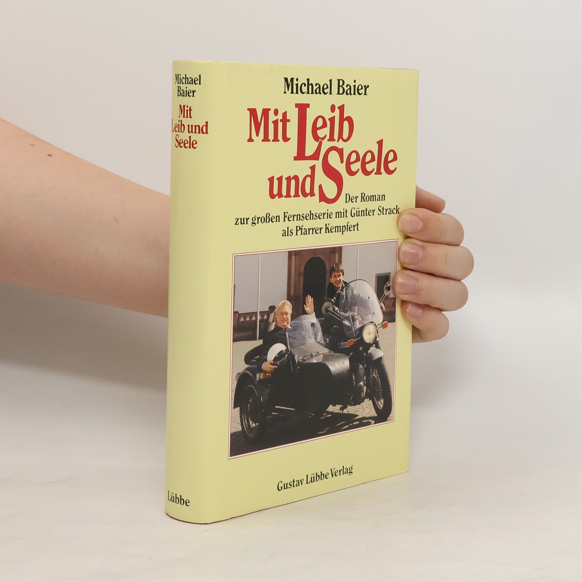 Michael Baier Mit Leib und Seele. Der Roman zur großen ZDF-Fernsehserie mit Günter Strack als Pfarrer Kempfert