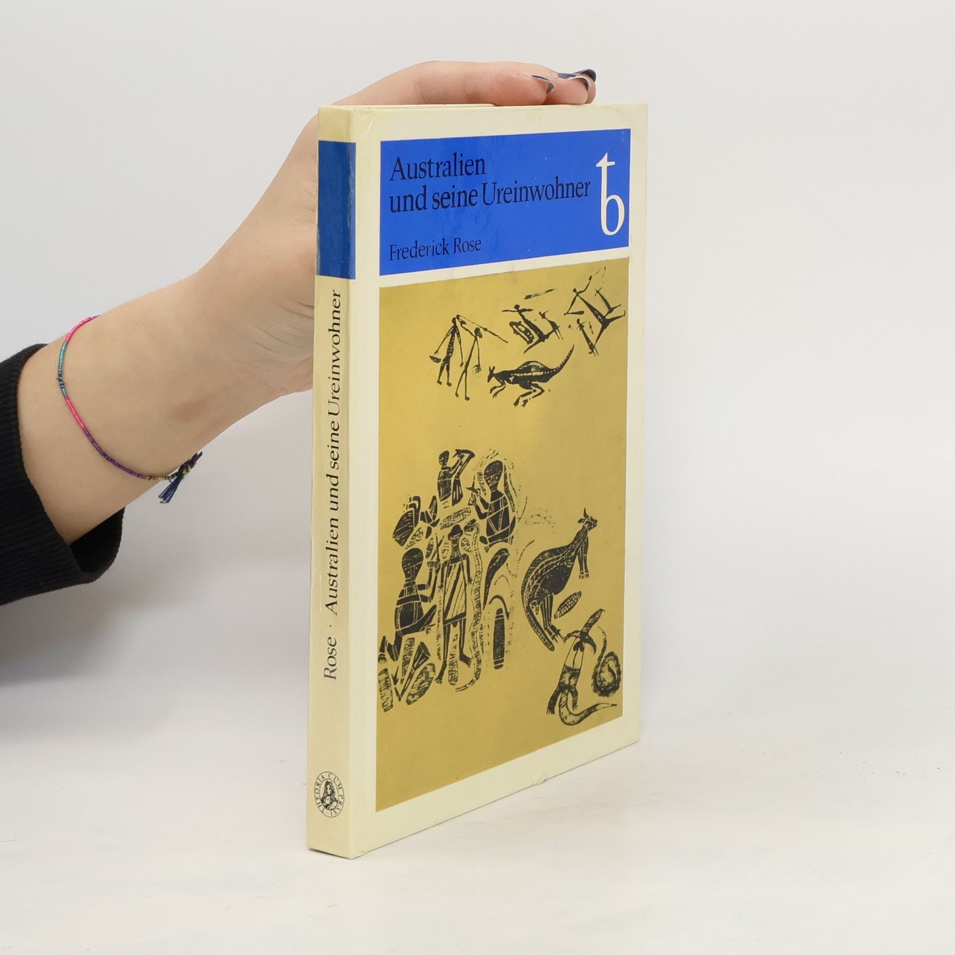 Frederick Rose Australien und seine Ureinwohner