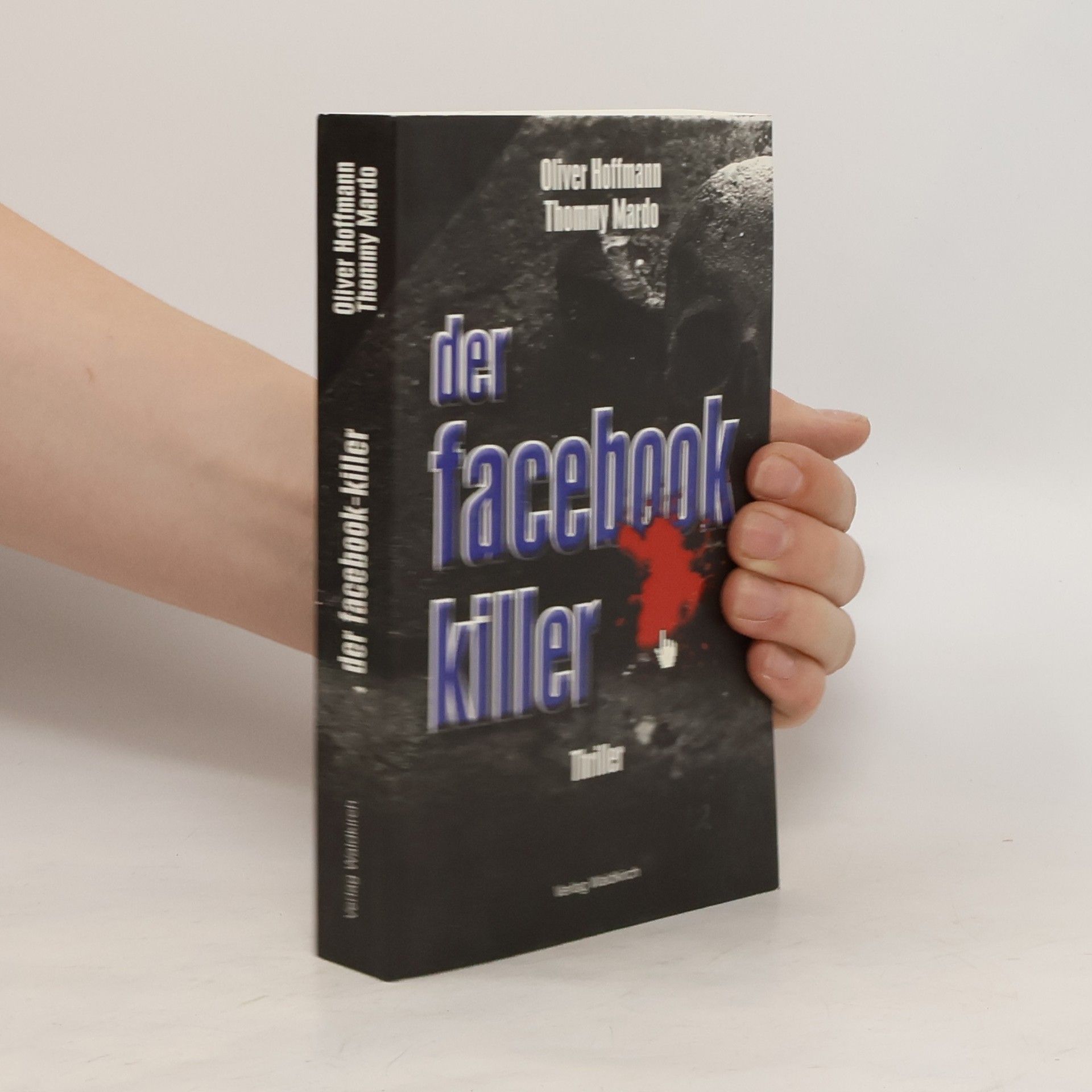 Oliver Hoffmann Der Facebook-Killer