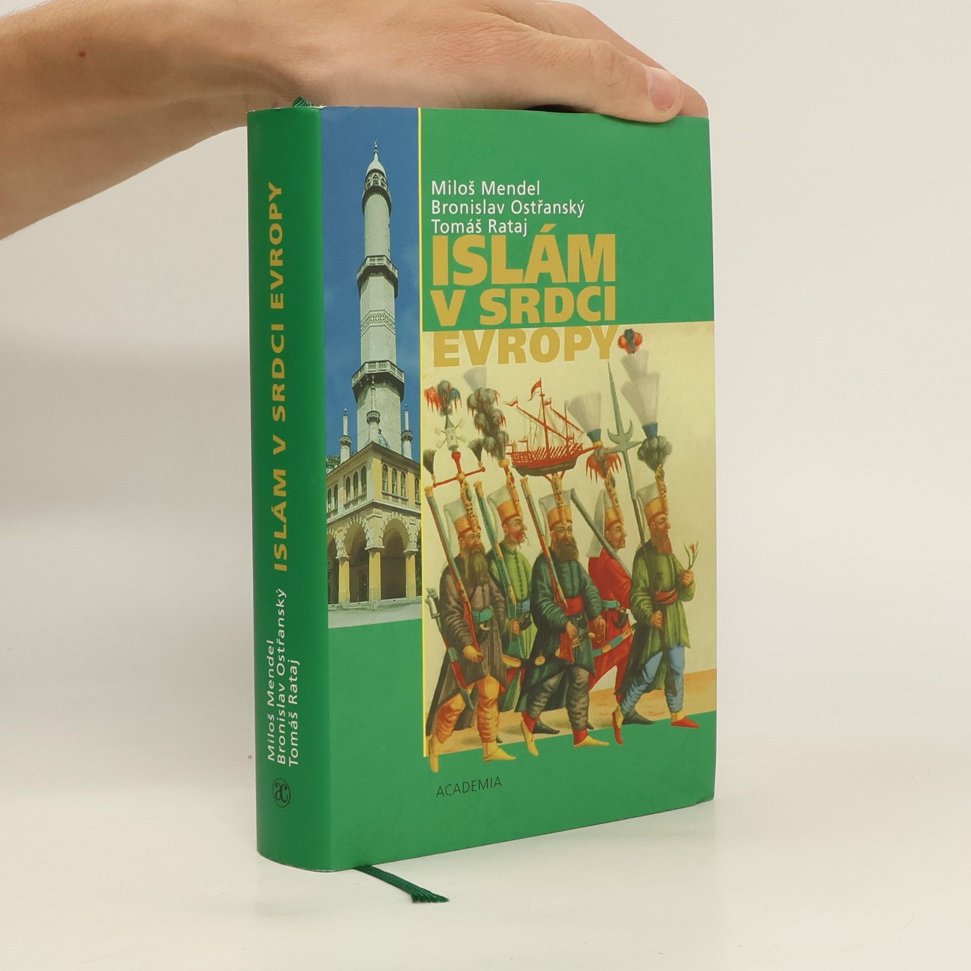 Miloš Mendel Islám v srdci Evropy : vlivy islámské civilizace na dějiny a současnost českých zemí