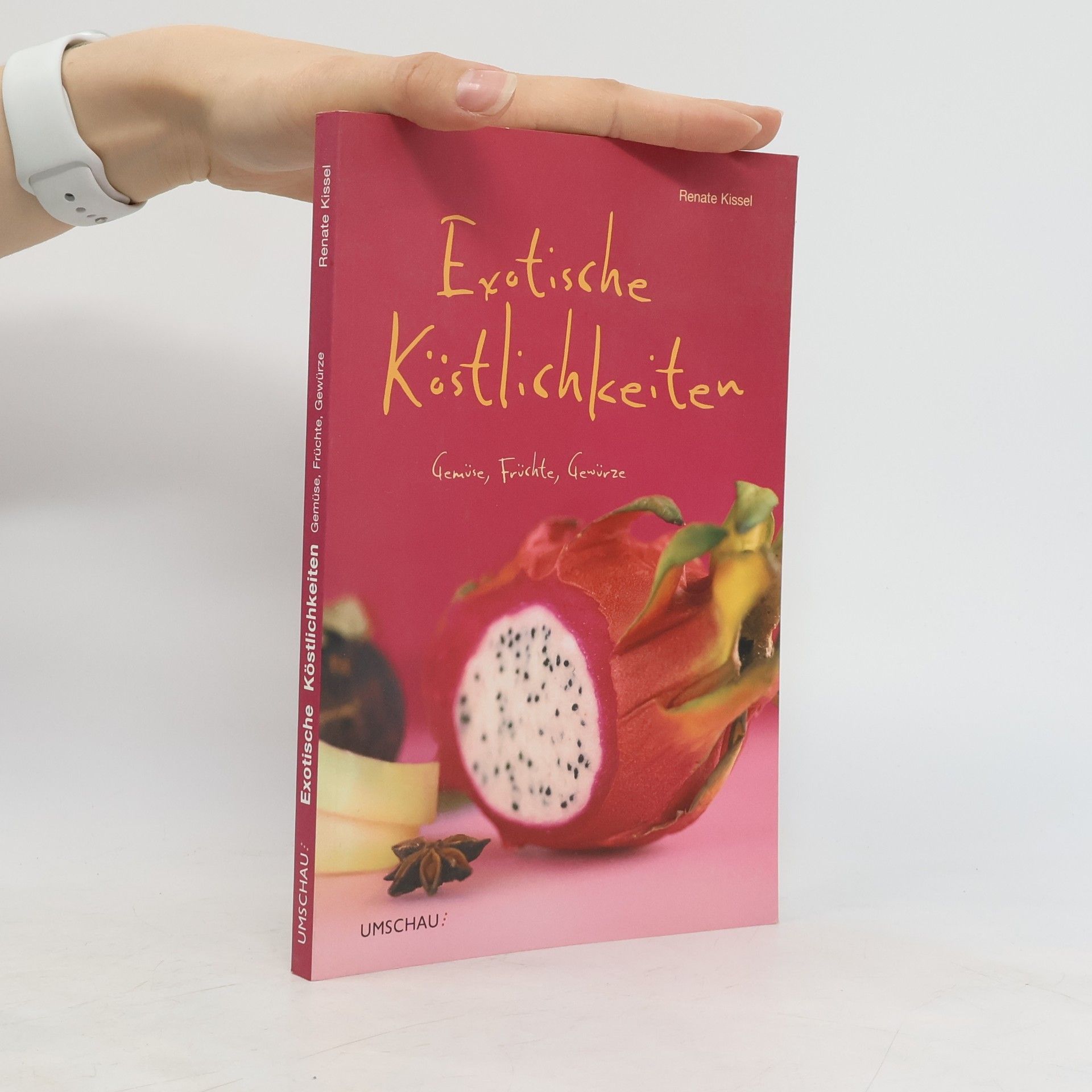 Renate Kissel Exotische Köstlichkeiten
