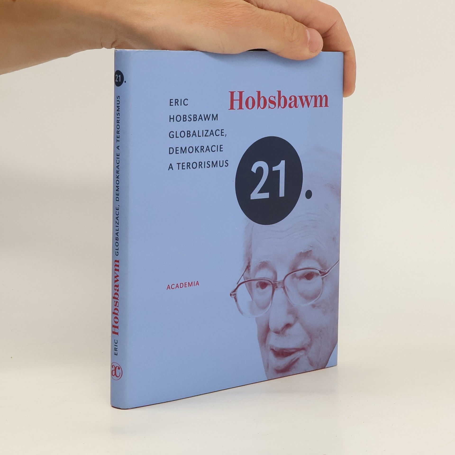 Eric Hobsbawm Globalizace, demokracie a terorismus