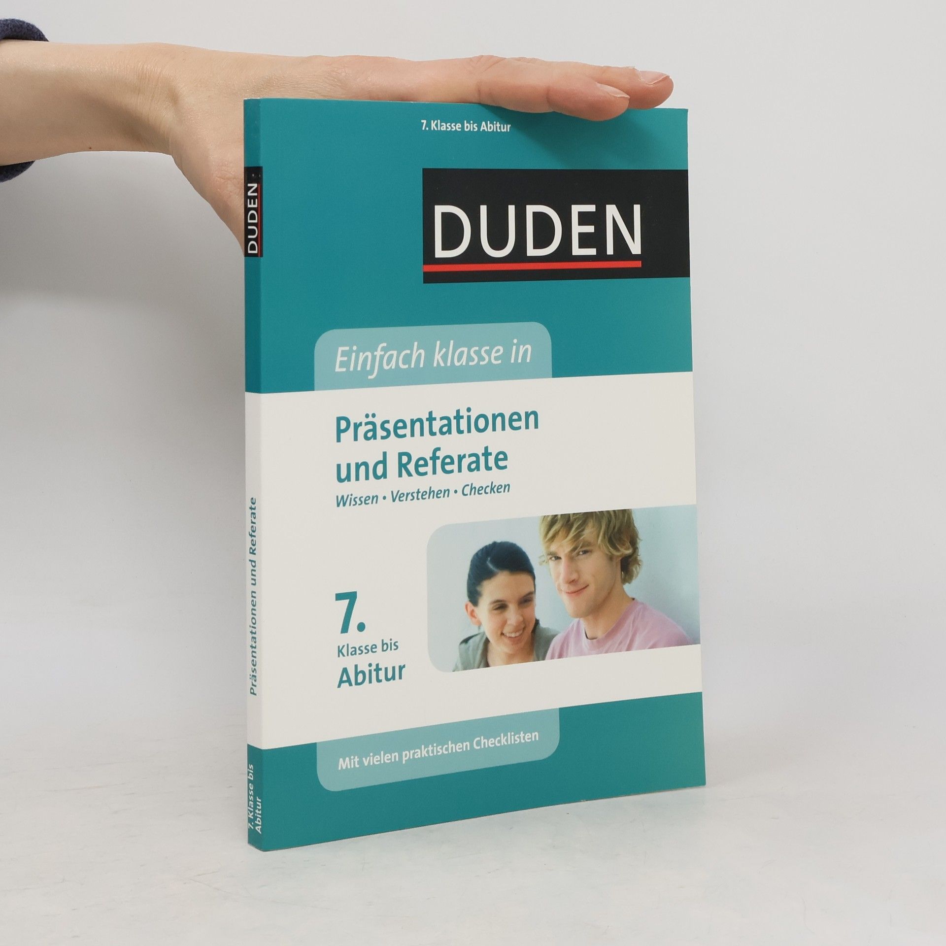 Autorenkollektiv Präsentationen und Referate. Wissen. Verstehen. Checken 7. Klasse bis Abitur