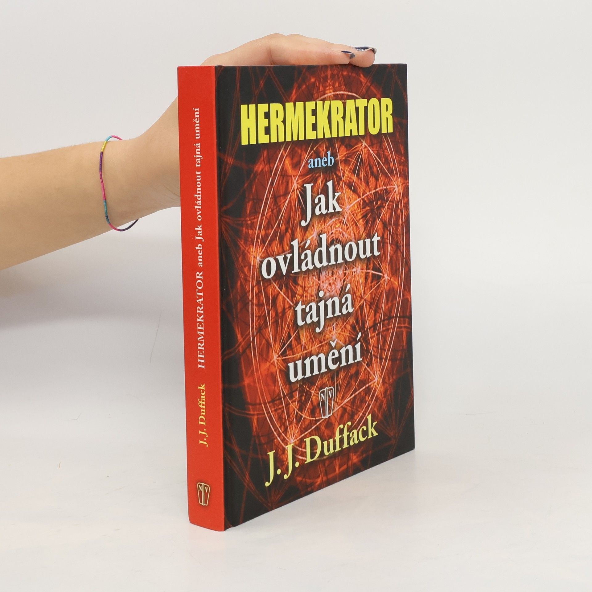 J. J. Duffack Hermekrator, aneb, Jak ovládnout tajná umění