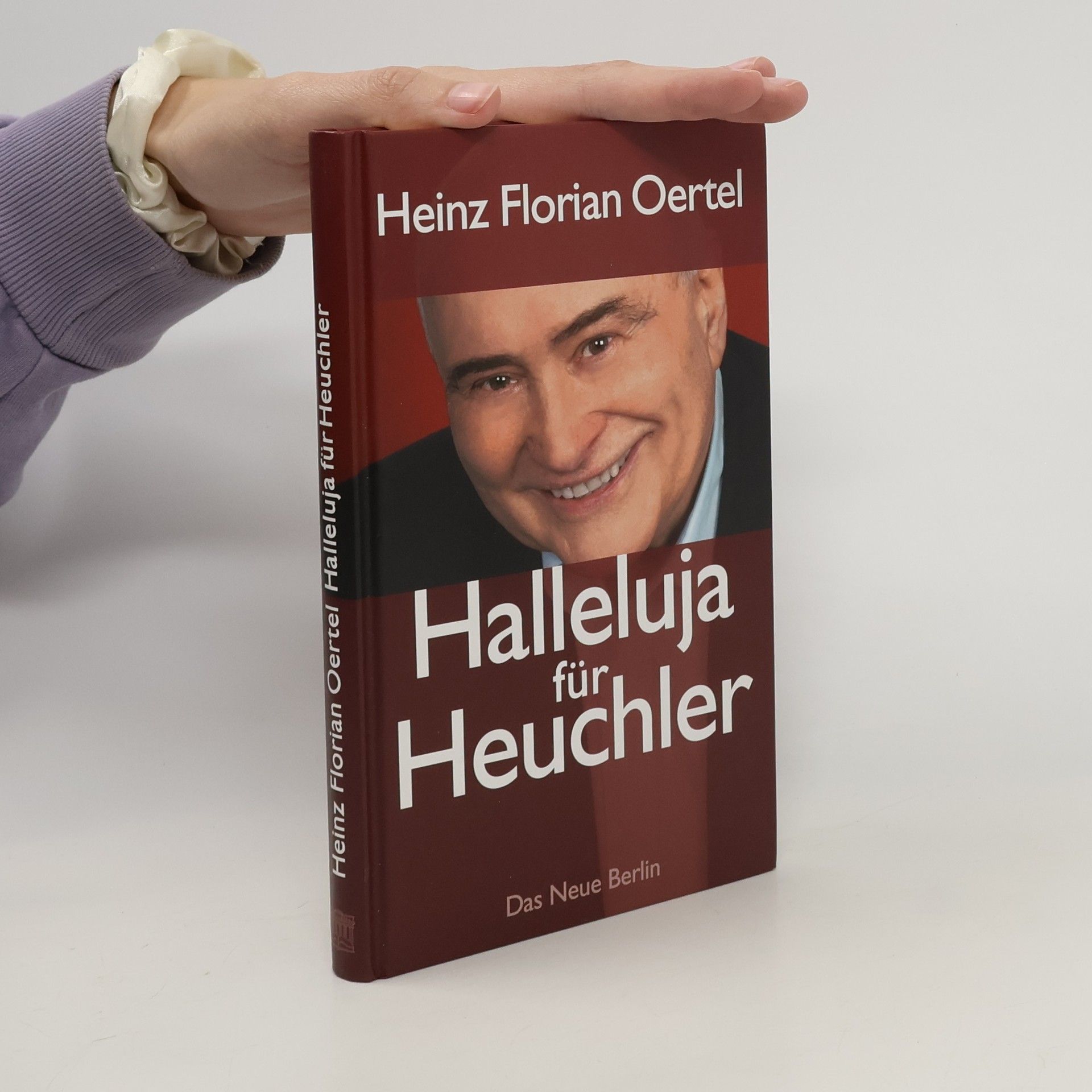 Heinz Florian Oertel Halleluja für Heuchler