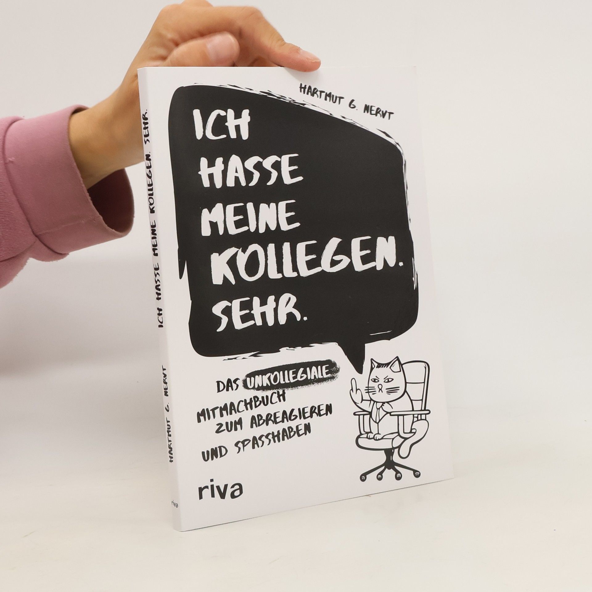 Hartmut G. Nervt Ich hasse meine Kollegen. Sehr.. Für mehr Gelassenheit am Arbeitsplatz. Als Geschenk für Kollegen oder Freunde