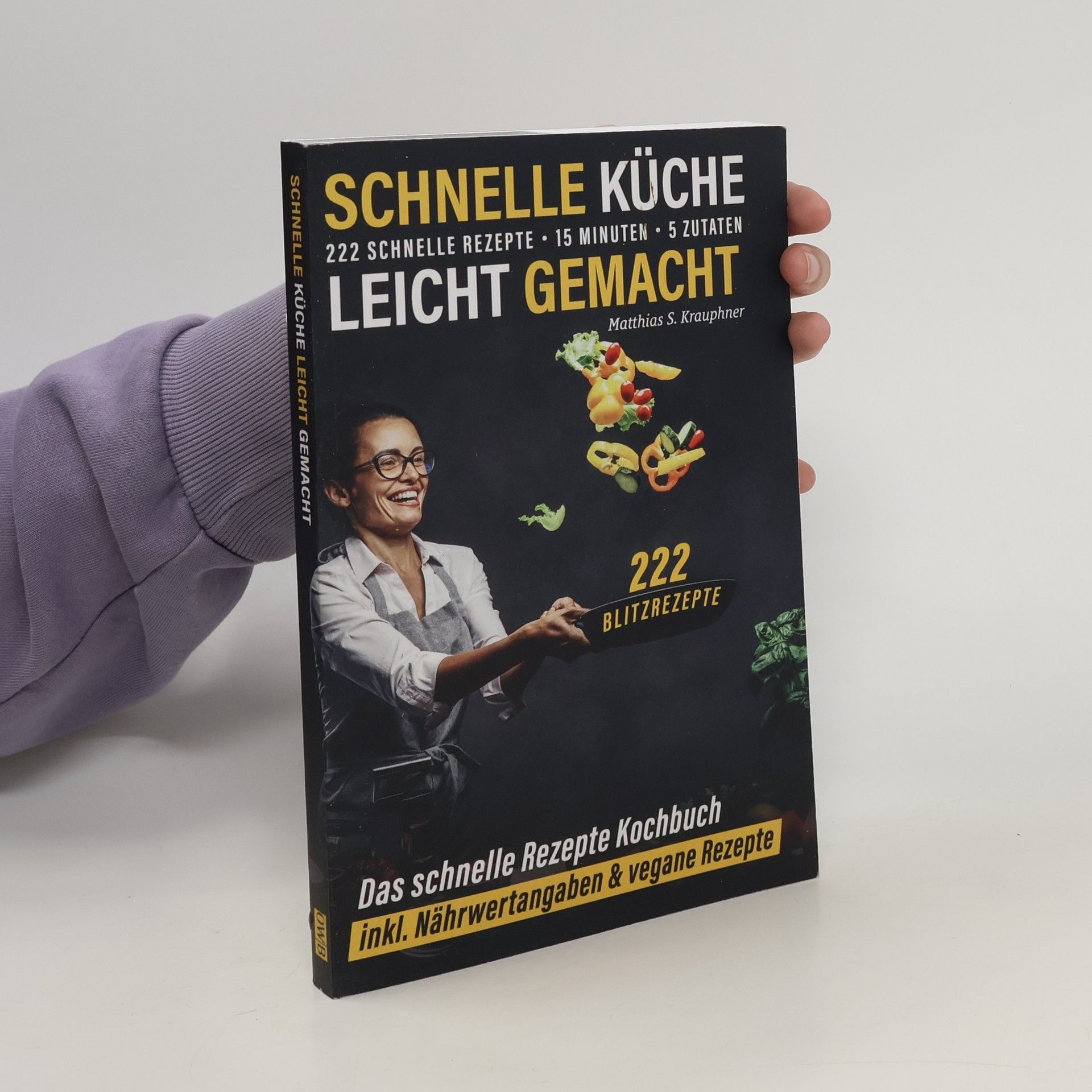 Matthias S. Krauphner Schnelle Küche Leicht Gemacht