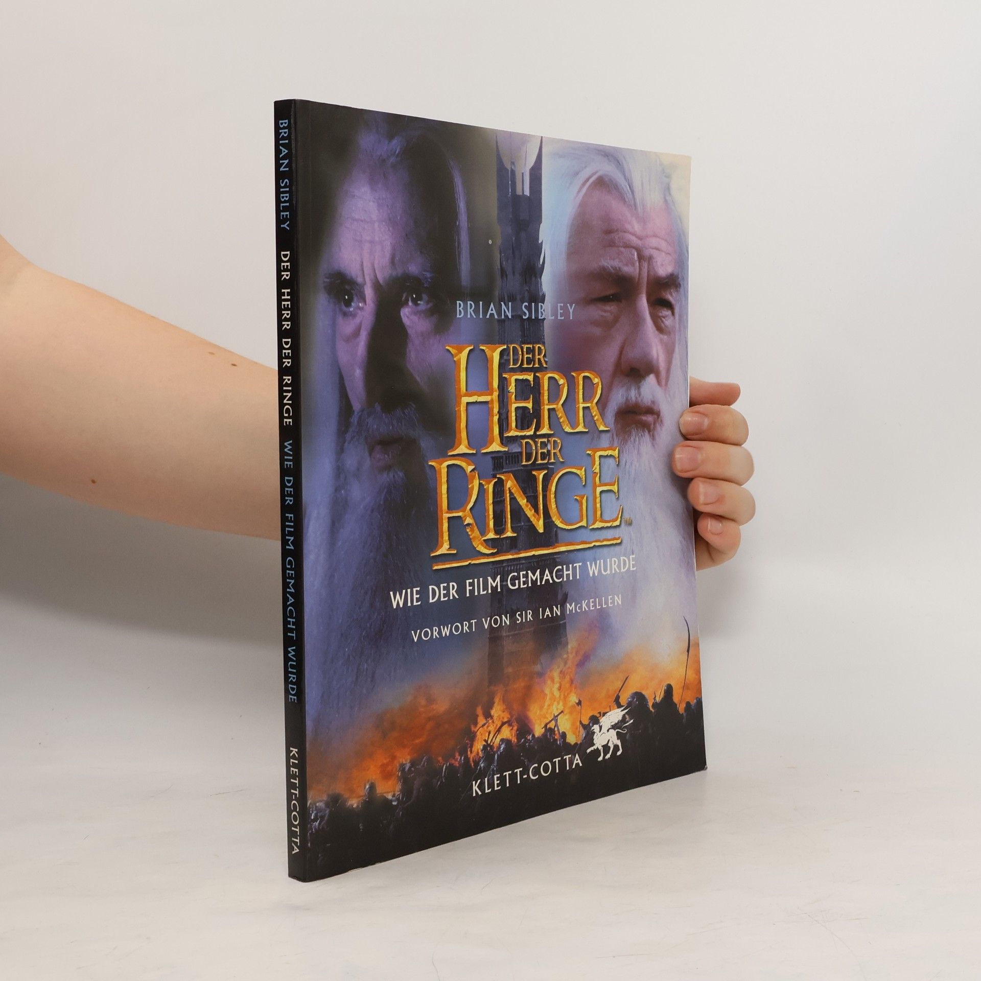Brian Sibley Der Herr der Ringe, Wie der Film gemacht wurde. Vorw. v. Ian McKellen.