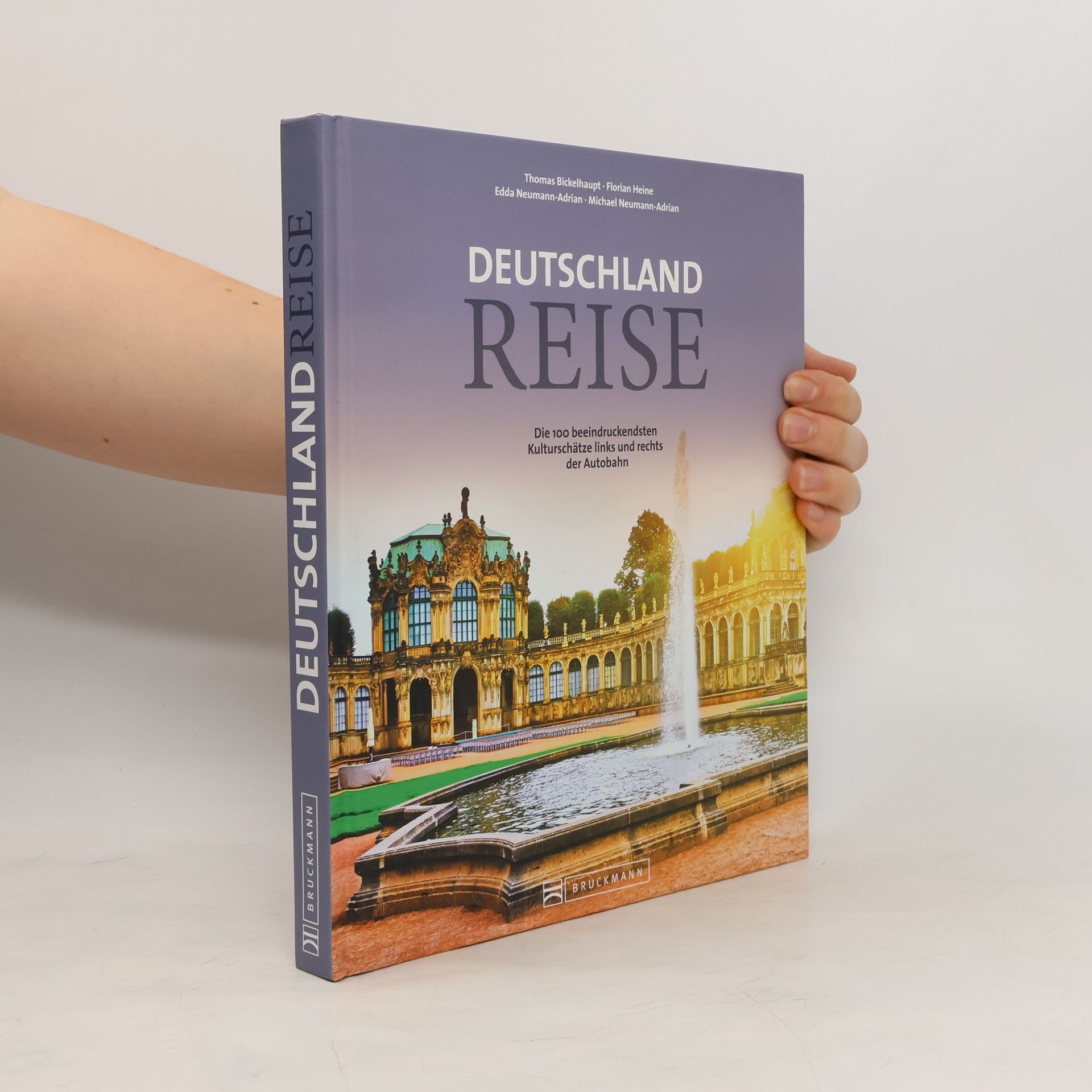 Thomas Bickelhaupt Deutschlandreise. Die 100 beeindruckendsten Kulturschätze links und rechts der Autobahn