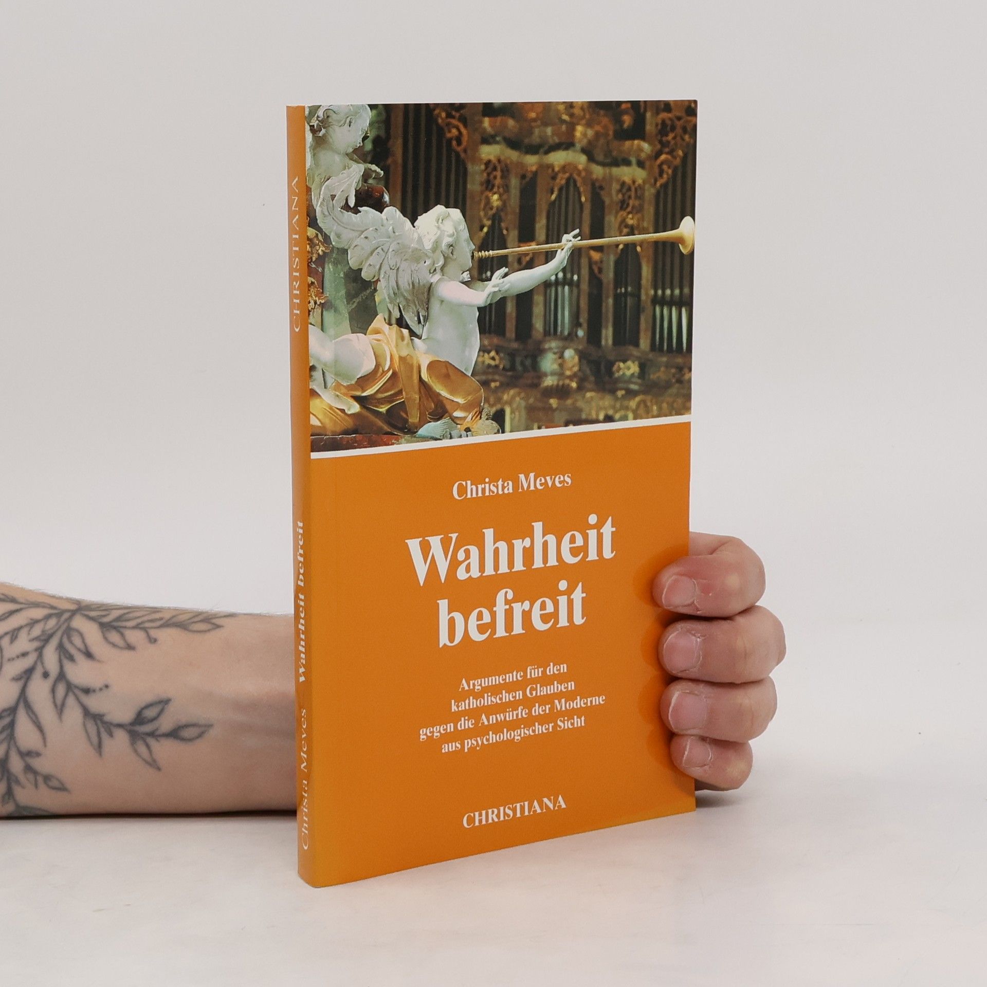 Christa Meves Wahrheit befreit.Argumente für den katholischen Glauben gegen die Anwürfe der Moderne aus psychologischer Sicht