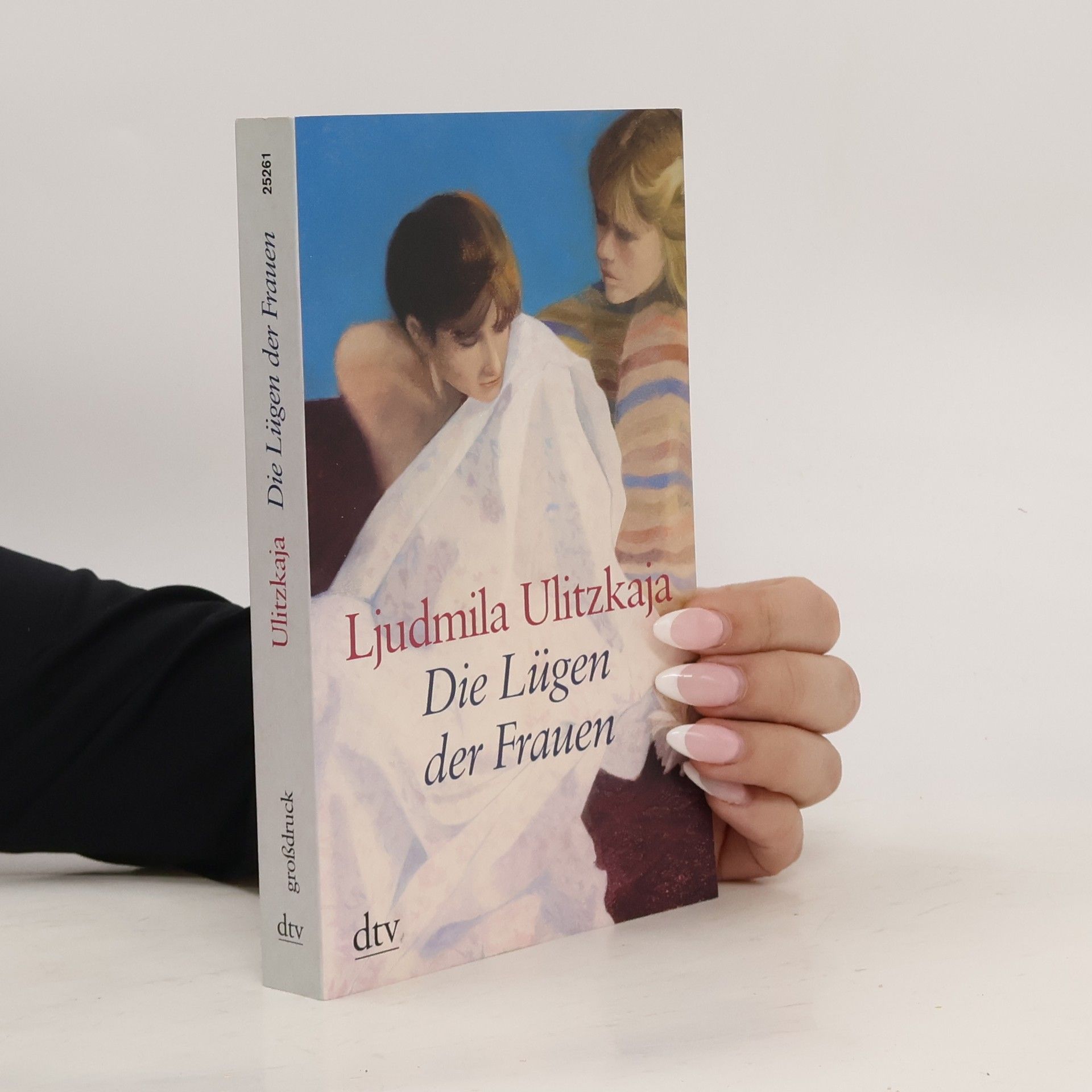 Lyudmila Ulitskaya Die Lügen der Frauen