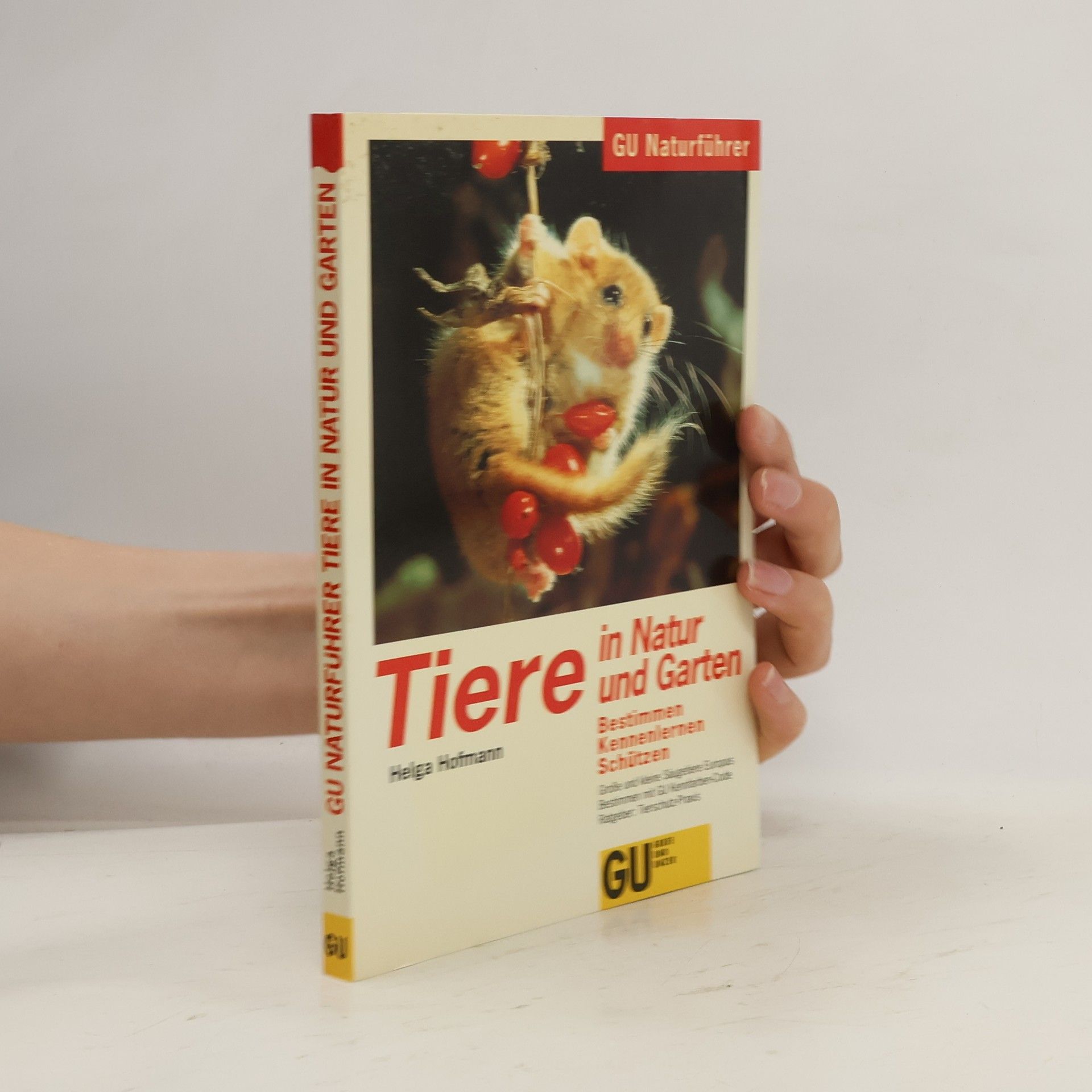 Helga Hofmann-Sieber GU-Naturführer Tiere in Natur und Garten