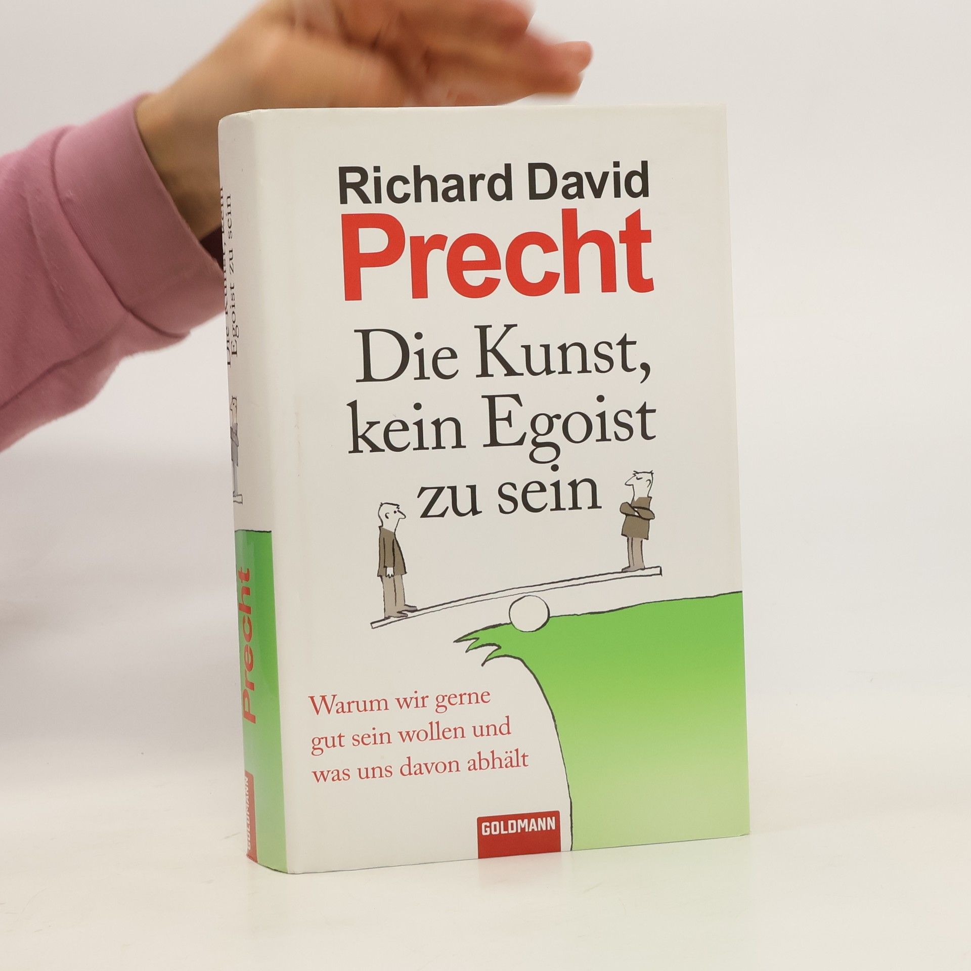 Richard David Precht Die Kunst, kein Egoist zu sein