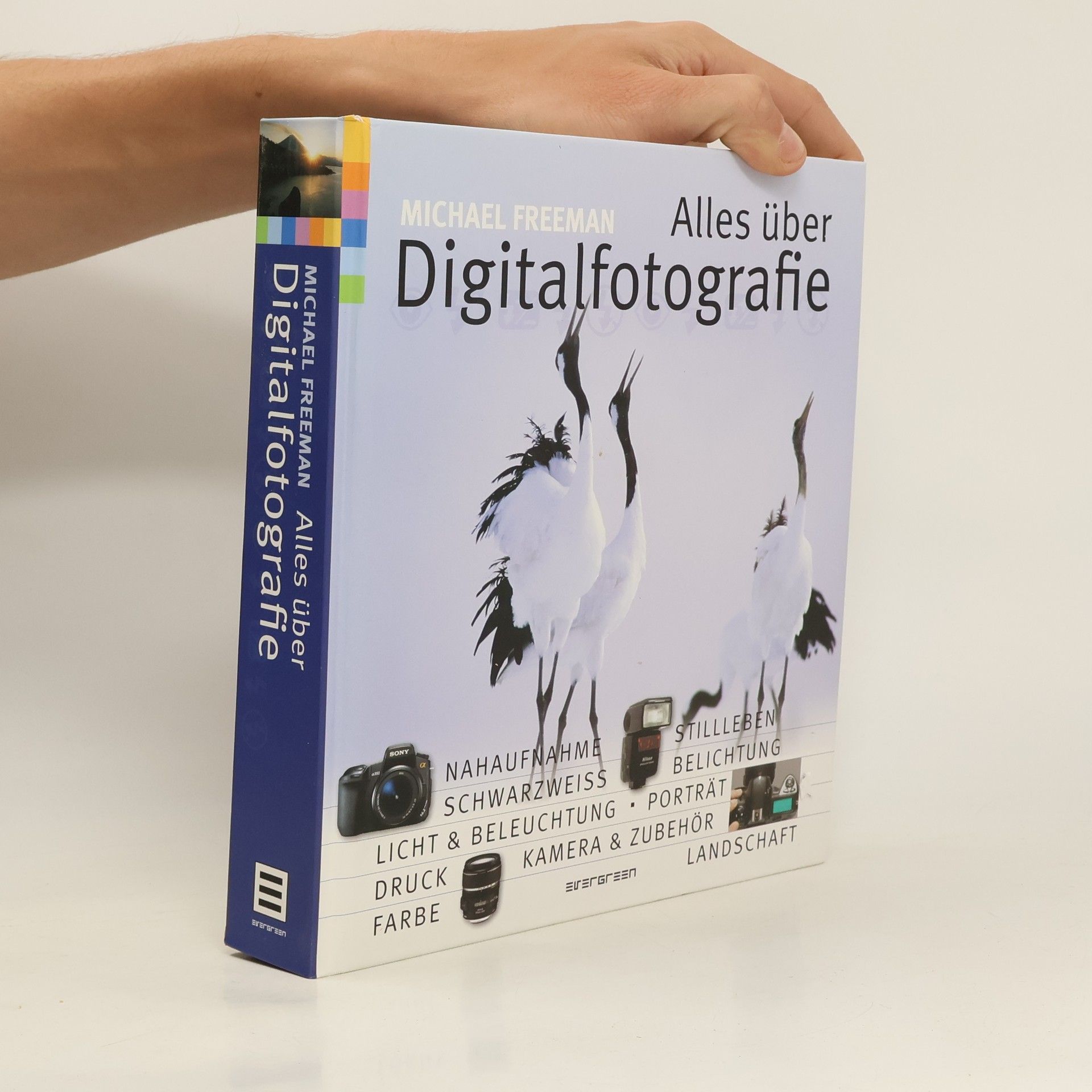 Michael Freeman Alles über Digitalfotografie