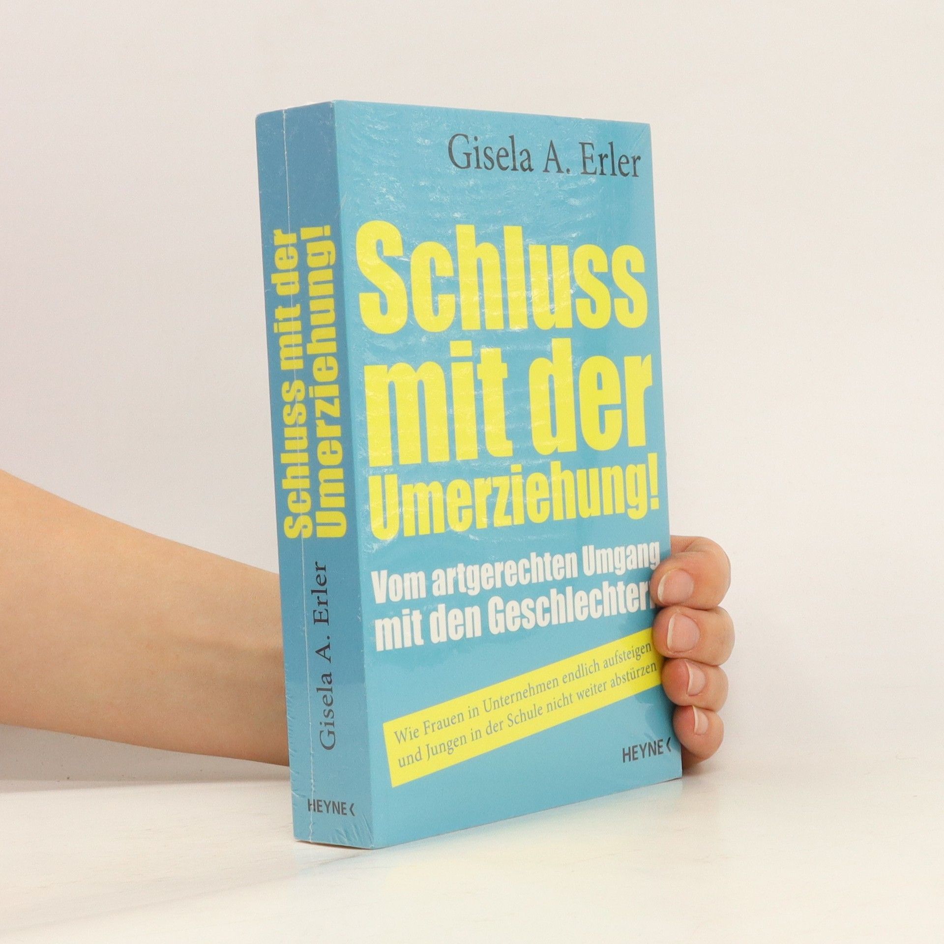 Gisela Erler Schluss mit der Umerziehung!