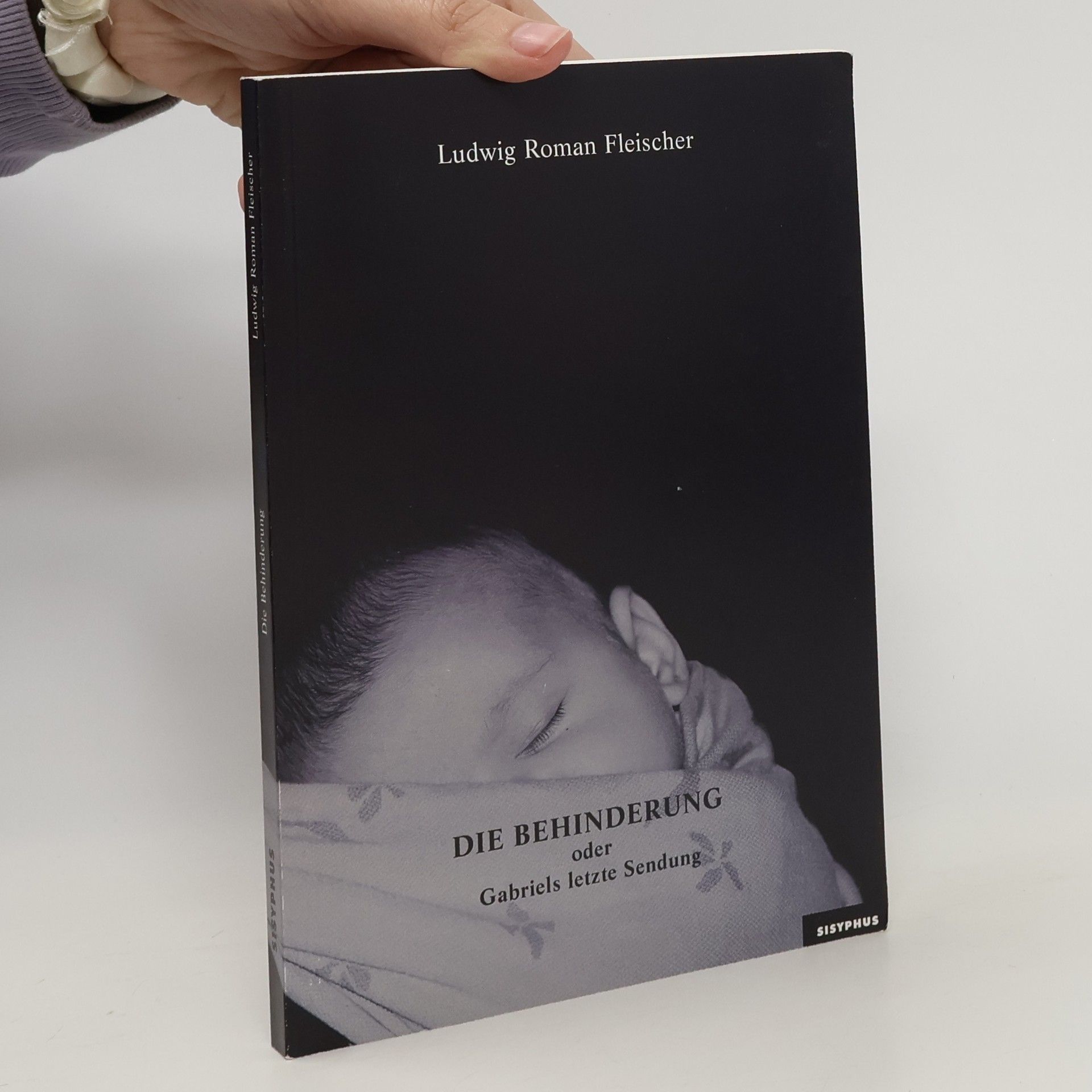 Ludwig Roman Fleischer Die Behinderung oder Gabriels letzte Sendung