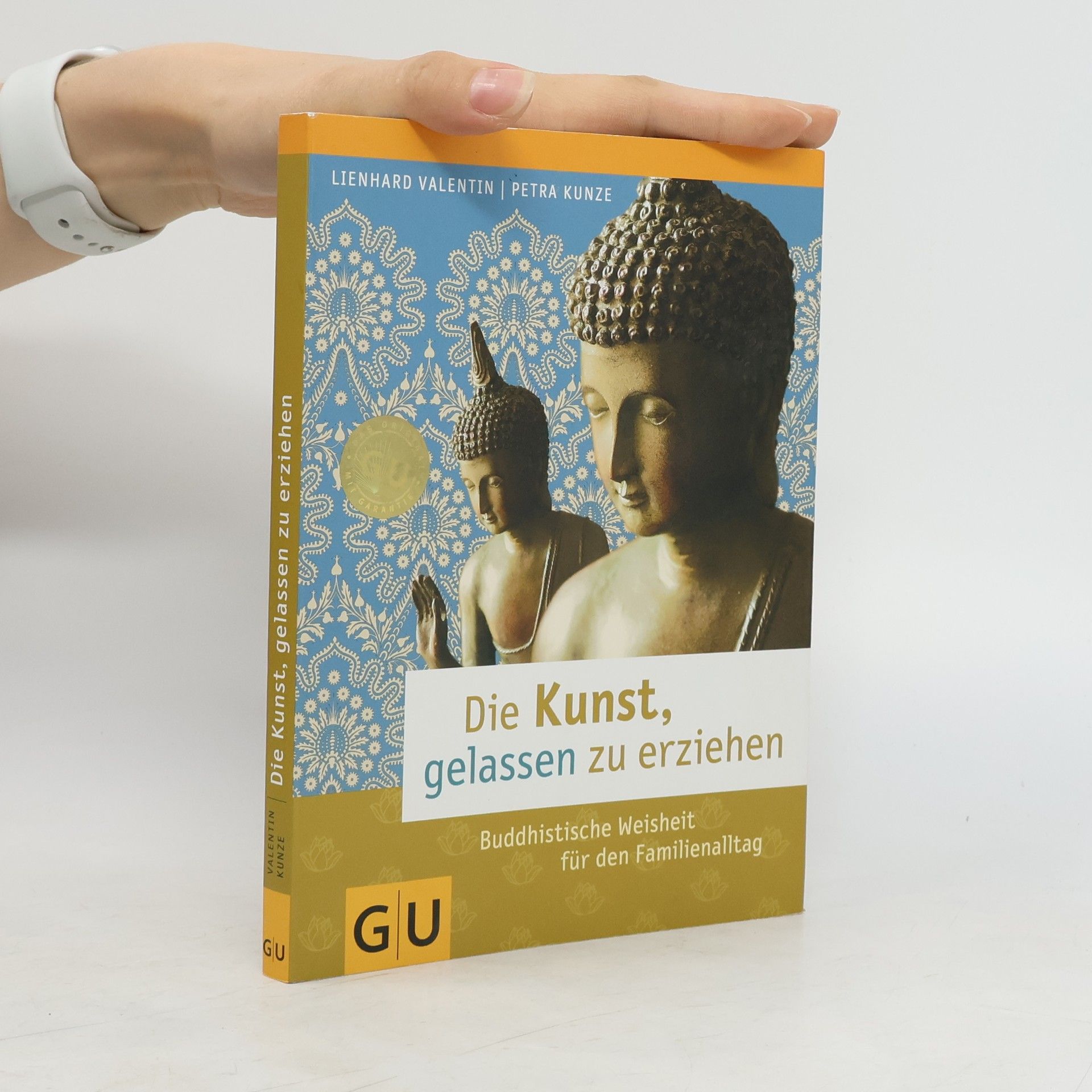 Lienhard Valentin Die Kunst, gelassen zu erziehen