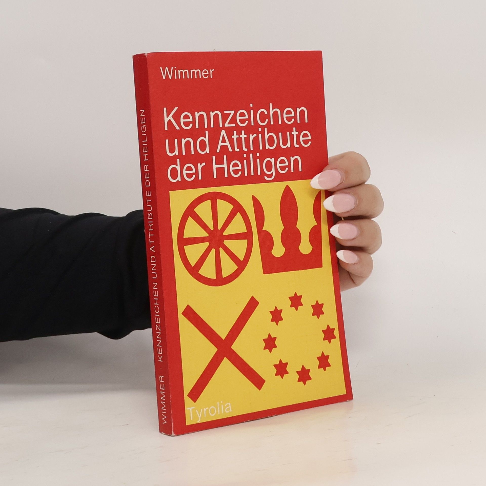 Otto Wimmer Kennzeichen und Attribute der Heiligen
