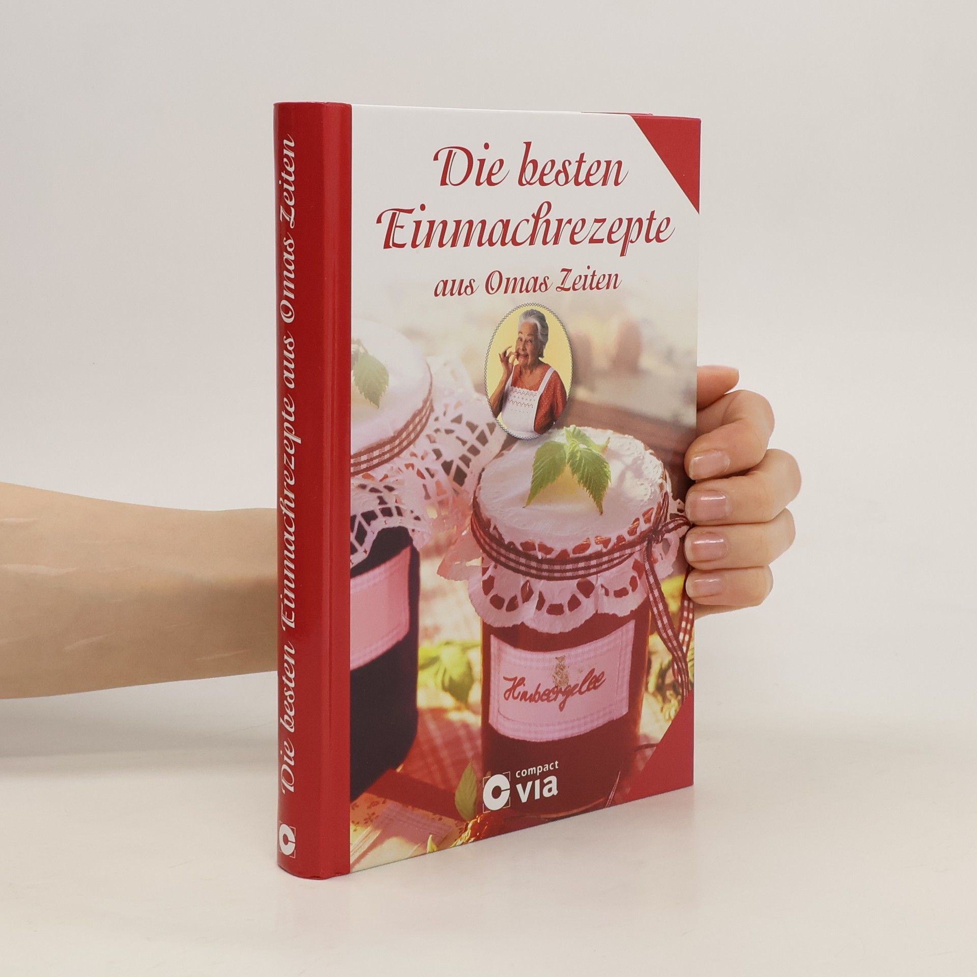 Lea Schmid Die besten Einmachrezepte aus Omas Zeiten