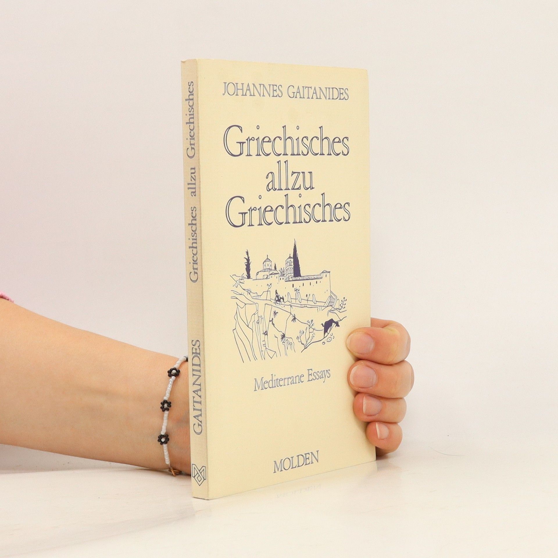 Johannes Gaitanides Griechisches allzu Griechisches