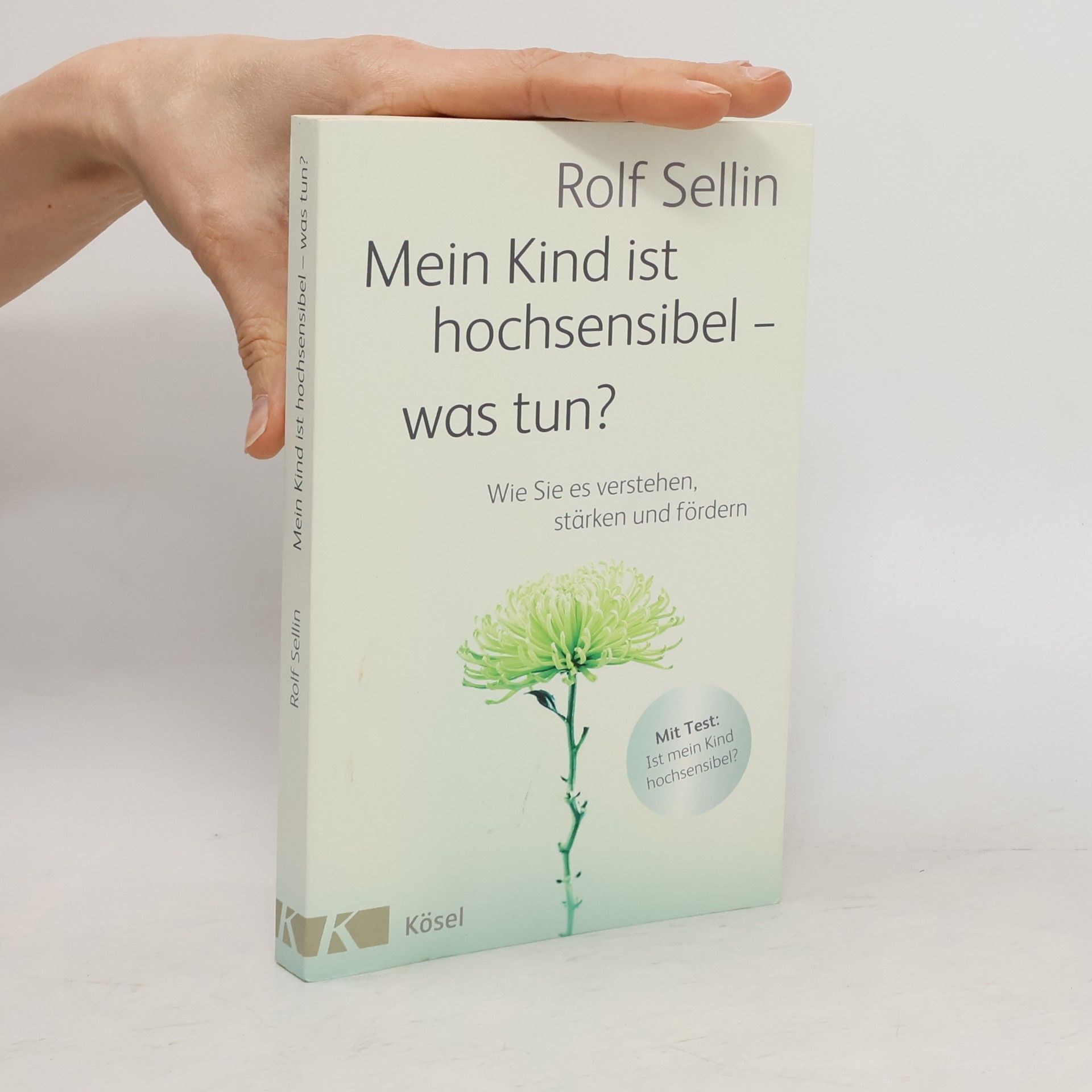 Rolf Sellin Mein Kind ist hochsensibel - was tun?