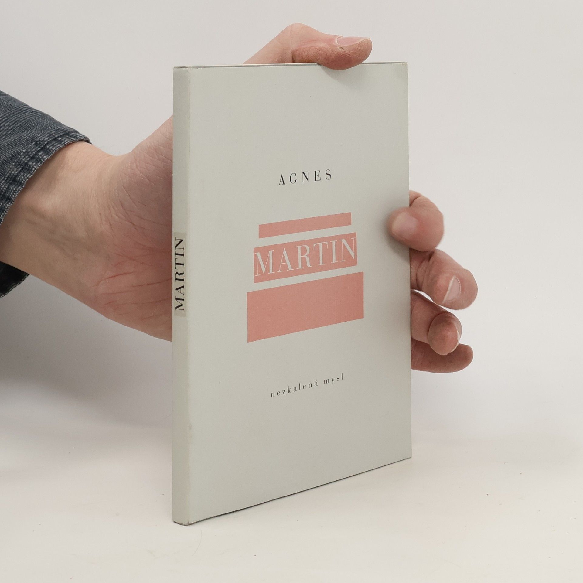 Agnes Martin Nezkalená mysl