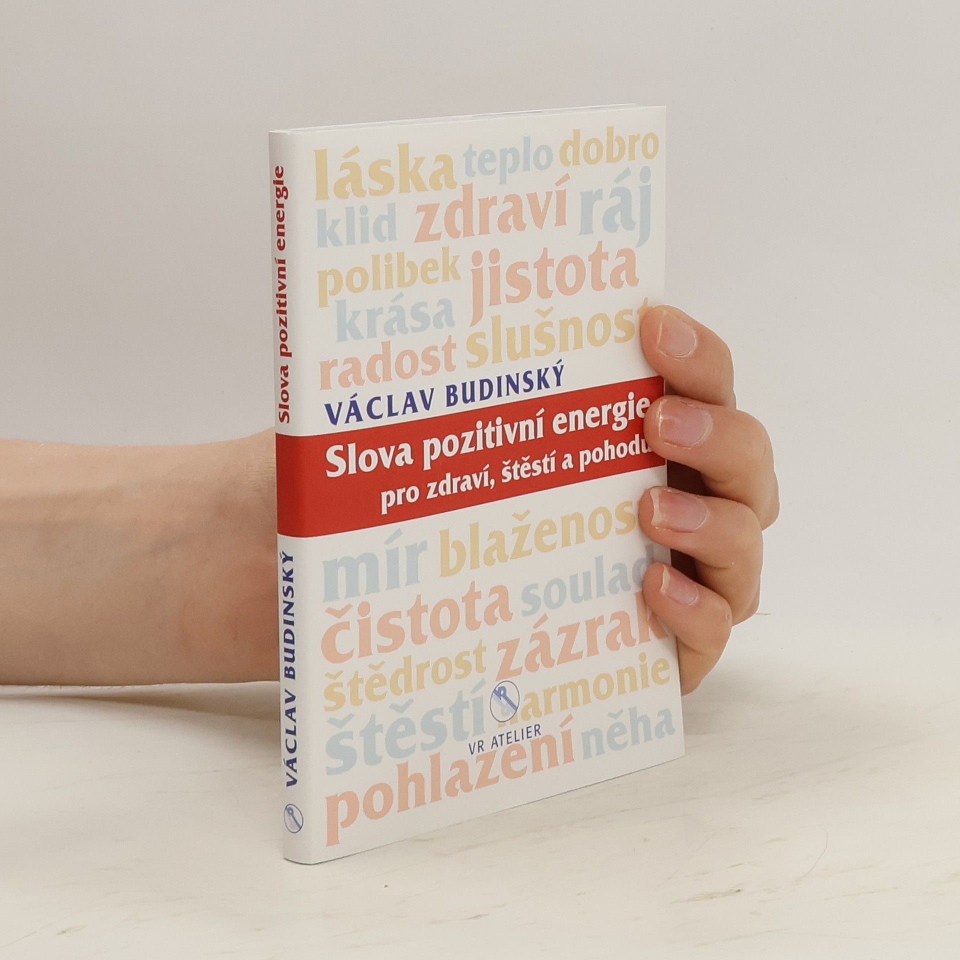 Václav Budinský Slova pozitivní energie pro zdraví, štěstí a pohodu